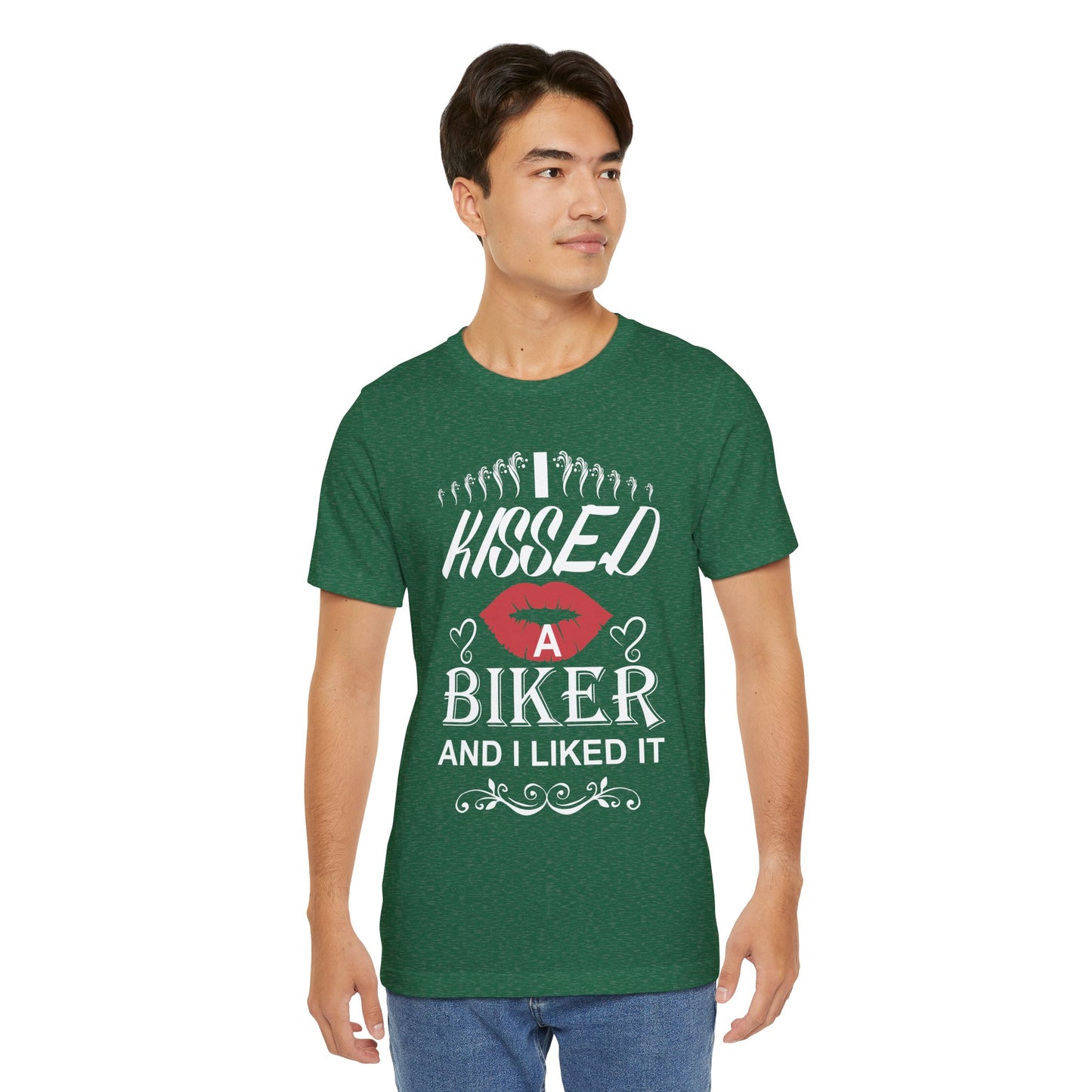 I Kissed A Biker and I Liked It - Unisex Jersey Short Sleeve Tee - 13500