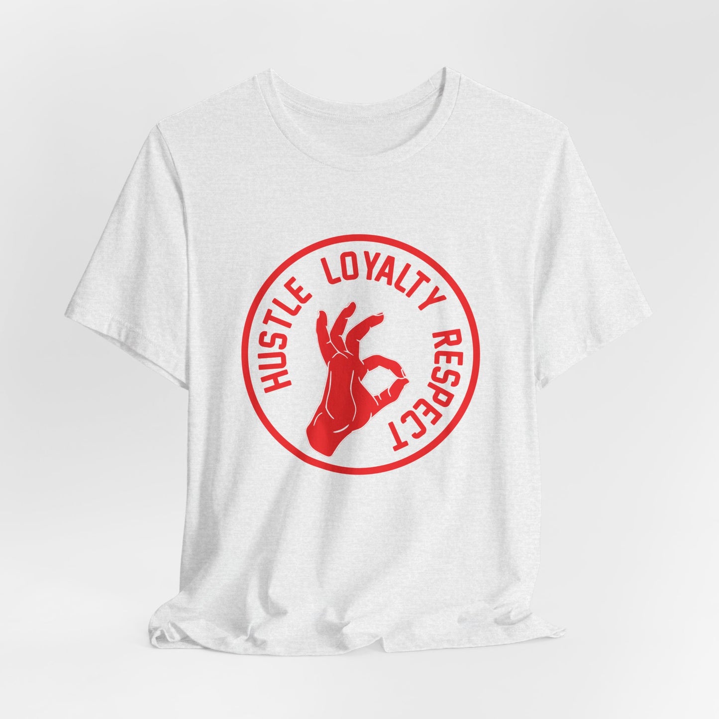 Motivational: Hustle Loyalty Respect - Unisex Jersey Short Sleeve Tee - 12465