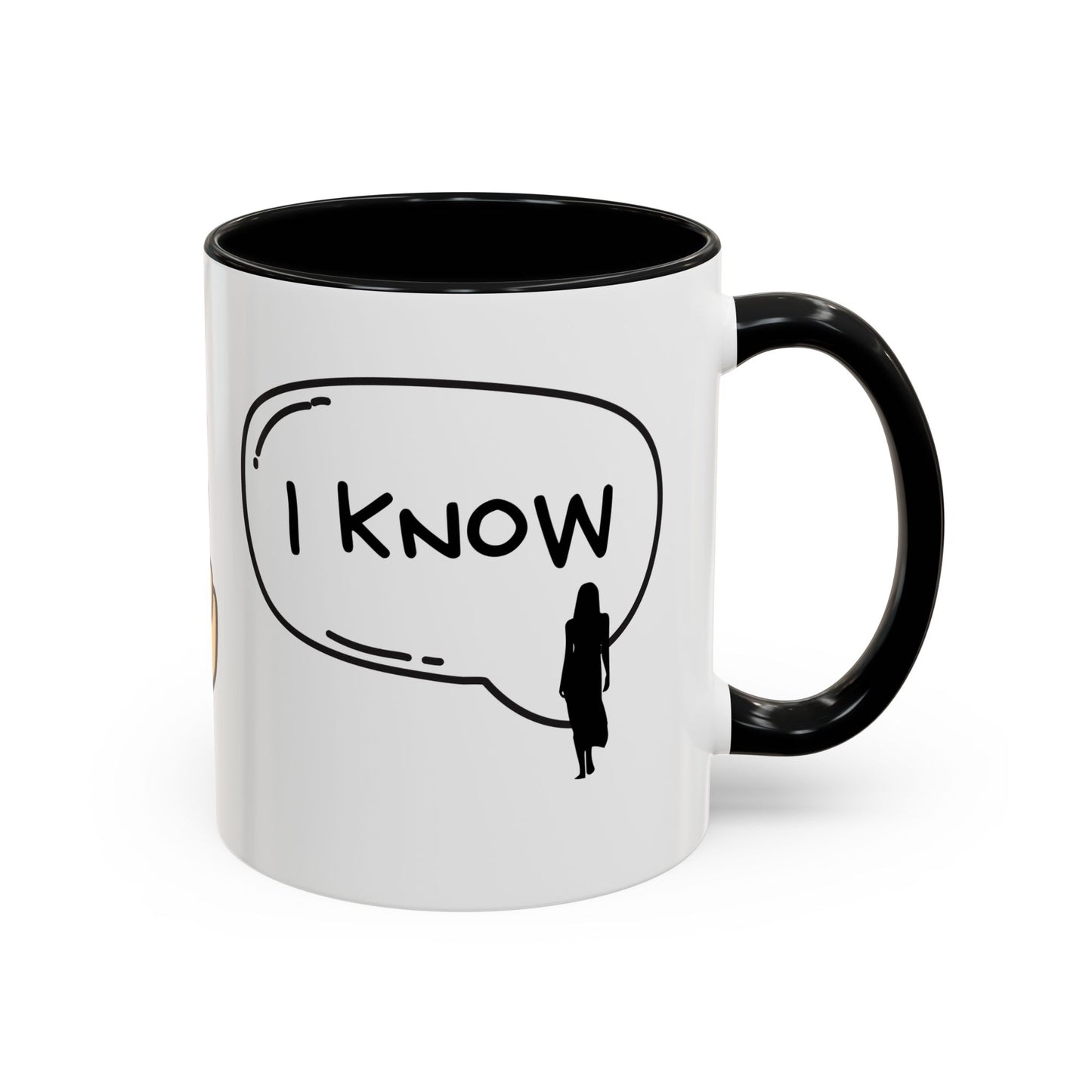 I Love You, I Know - Accent Coffee Mug (11, 15oz)