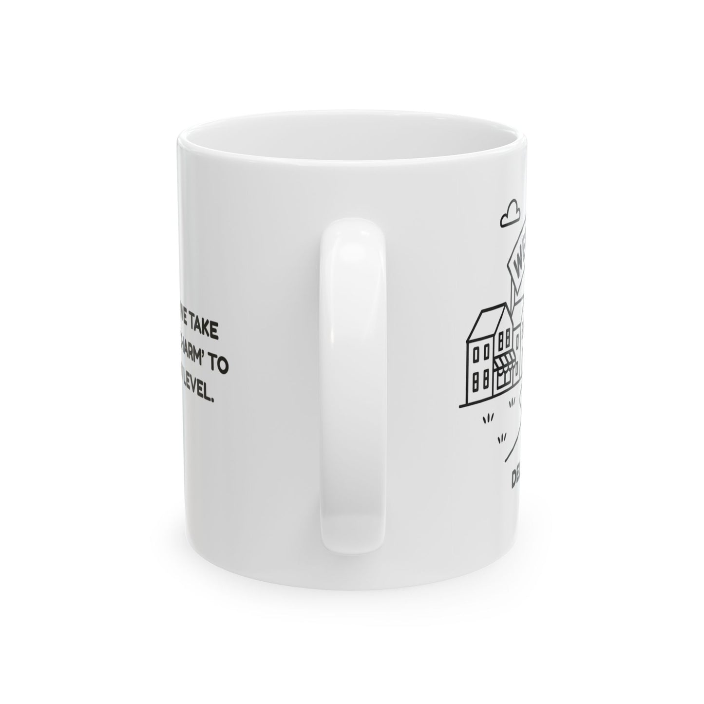 "In Delaware, we take ‘small-town charm’ to a whole new level." Ceramic Mug - 14115