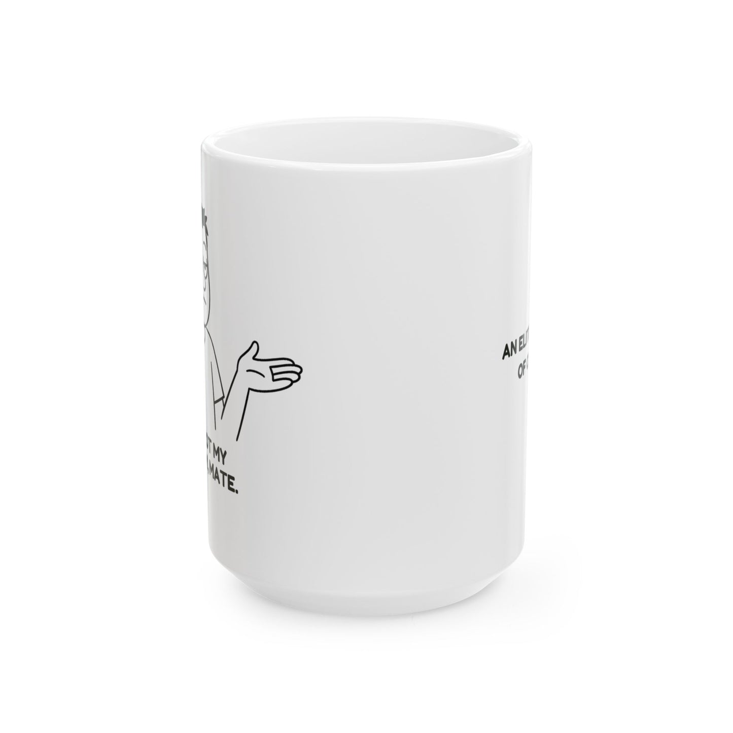 “100% not my problem, mate.”  (An elite level of chill.) Ceramic Mug - 13943
