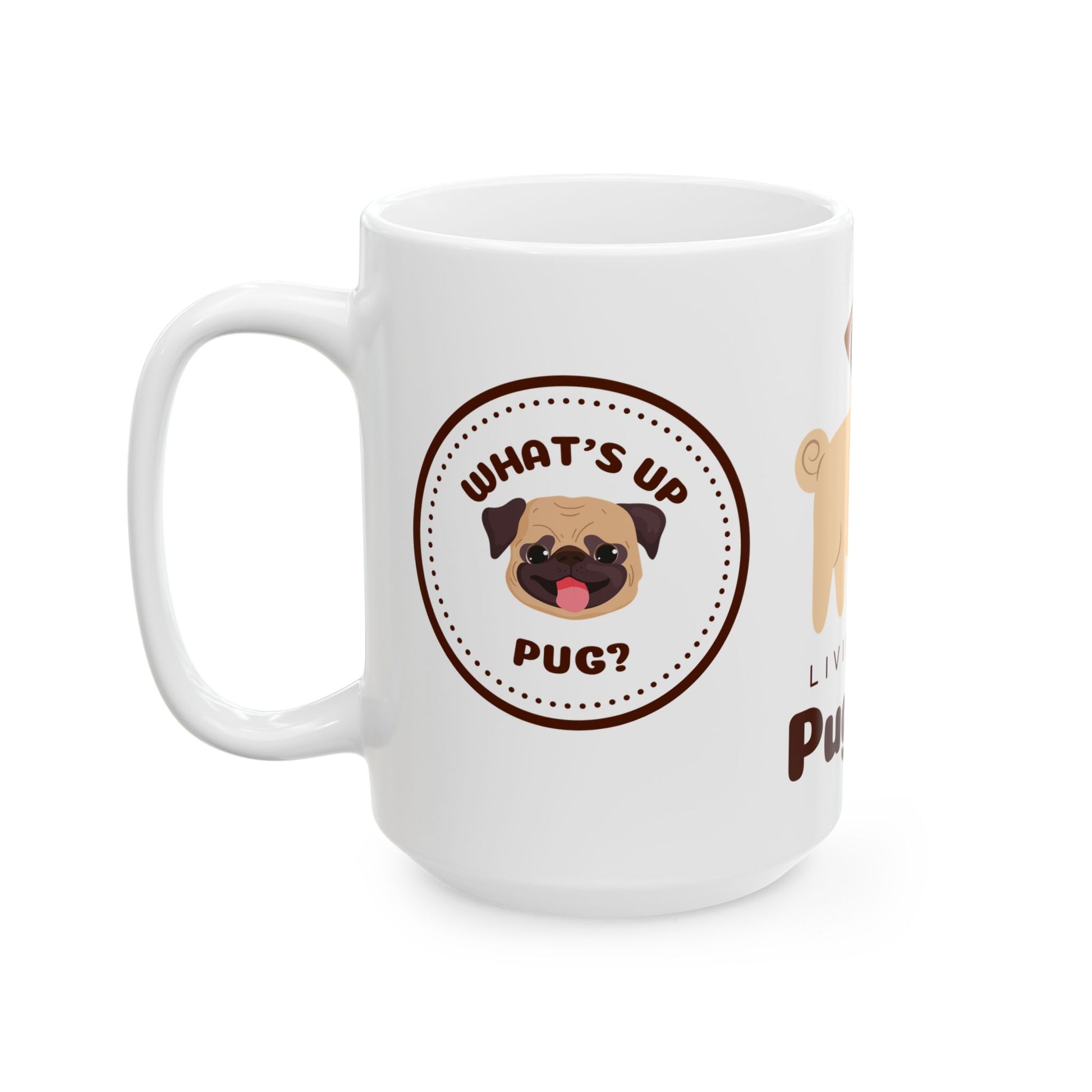 Living the Pug Life - Ceramic Mug, (11oz, 15oz) | 11oz,15 oz,15oz,Bestsellers,Coffee Mugs,Home & Living,Kitchen,Mugs,Sublimation,US Elections Season,Valentine's Day,White base