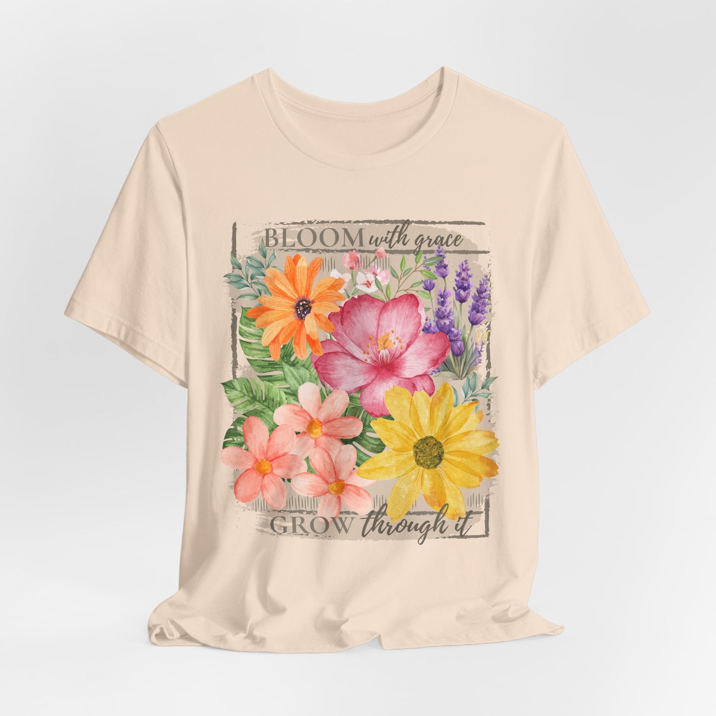 Bloom With Grace Floral T-Shirt, “Grow Through It” Inspirational Women’s Tee - 14943