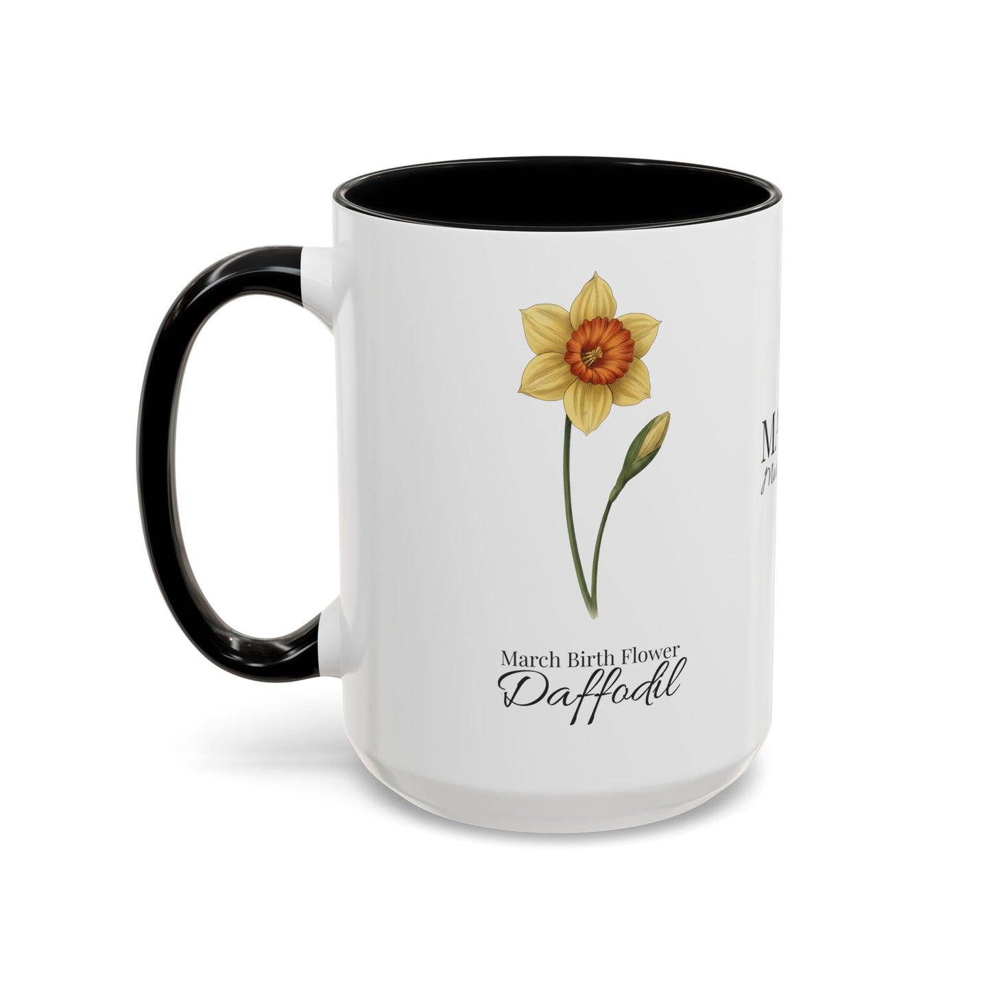 March Daffodil Coffee Mug – Born in March, Made to Bloom | March Birth Flower Gift - 14731