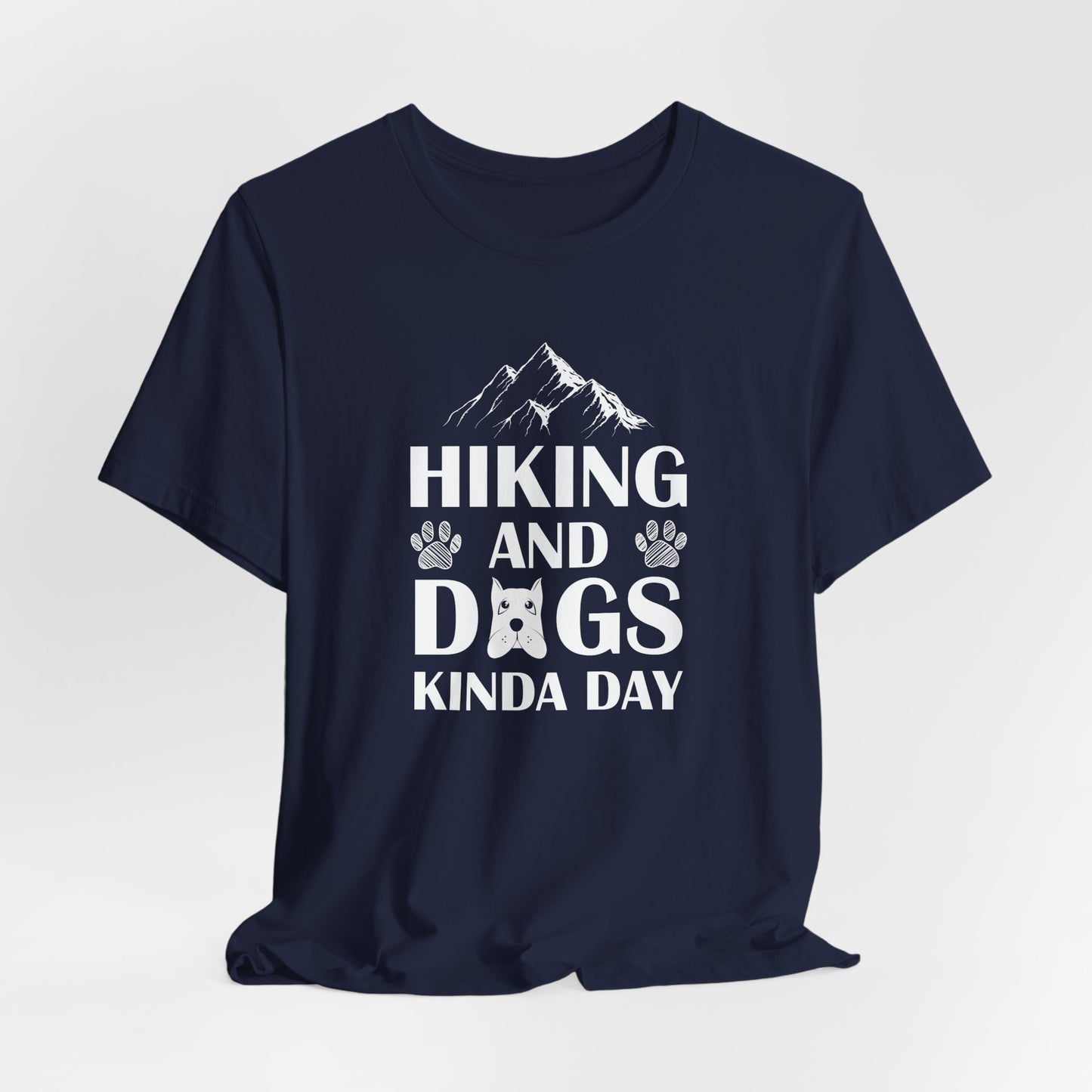 Hiking & Dogs Kinda Day- Unisex Jersey Short Sleeve Tee