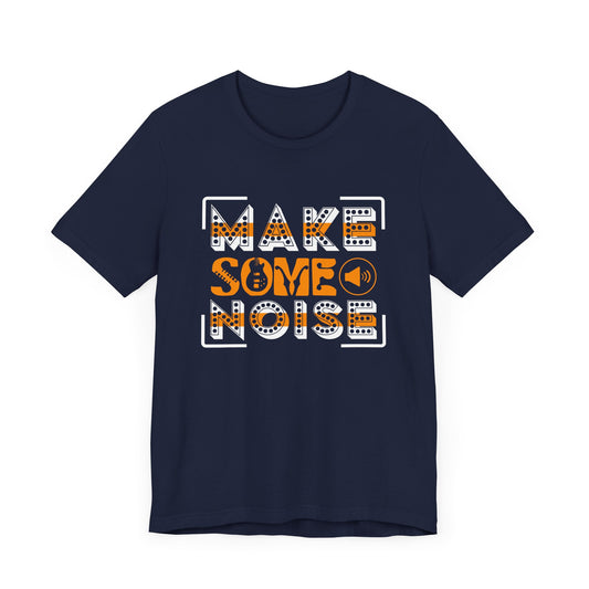 Music: Make Some Noise - Unisex Jersey Short Sleeve Tee - 11790