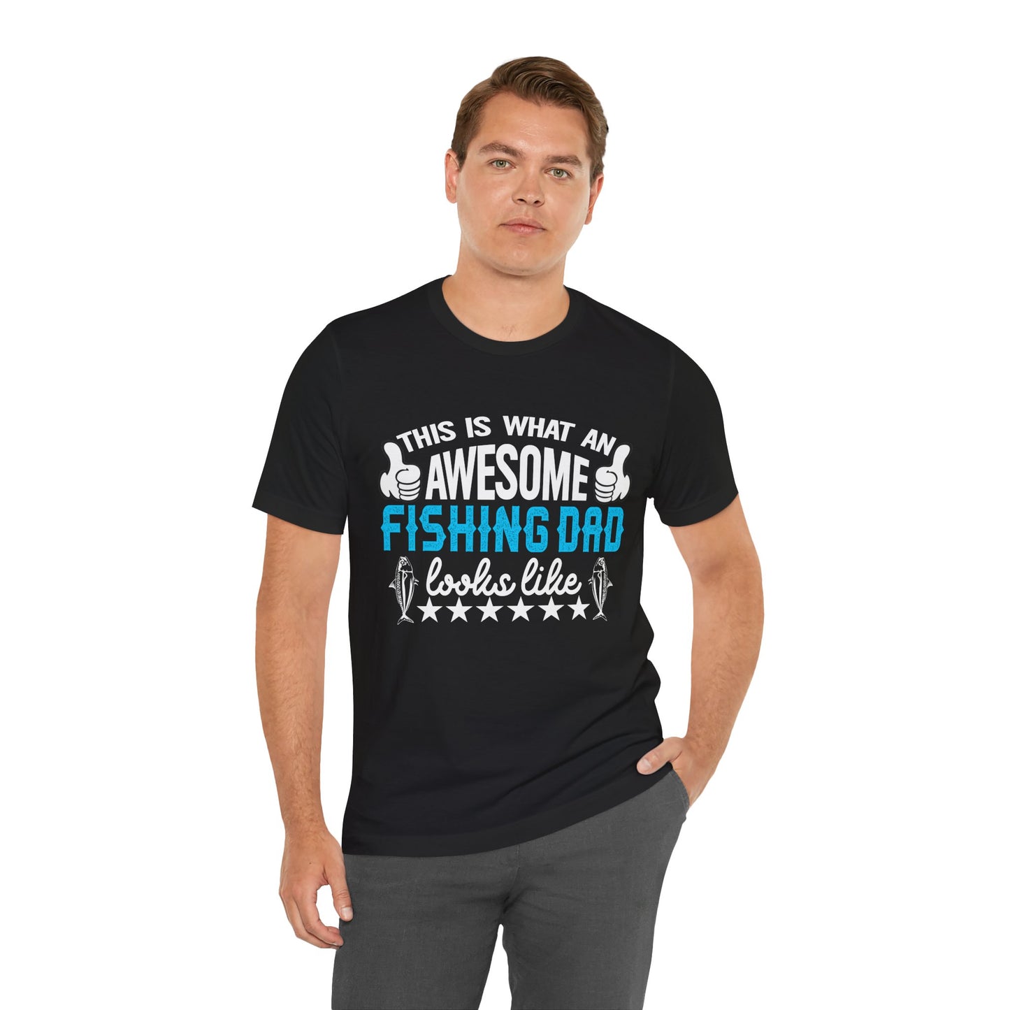 This Is An Awesome Fishing Dad Looks Like - Unisex Jersey Short Sleeve Tee - 14086