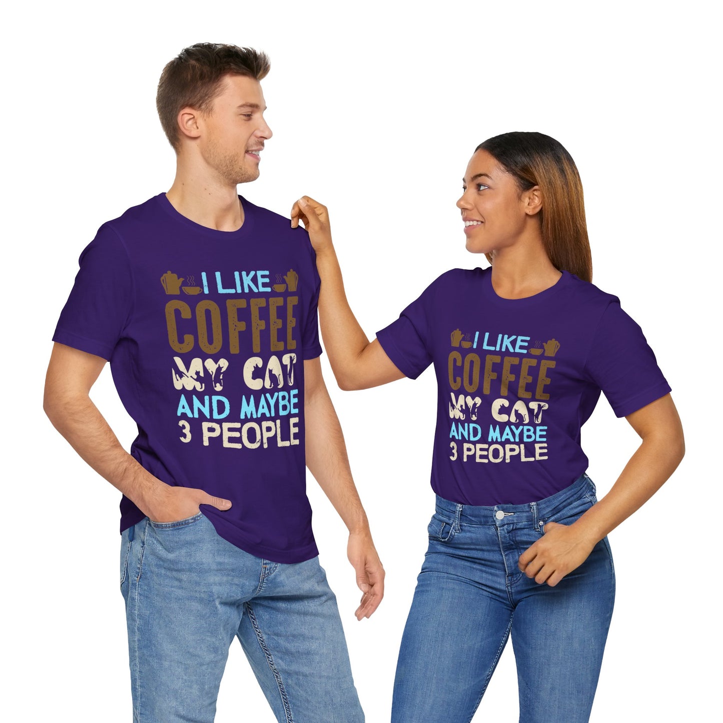 I Like Coffee, My Cat & Maybe 3 People- Unisex Jersey Short Sleeve Tee