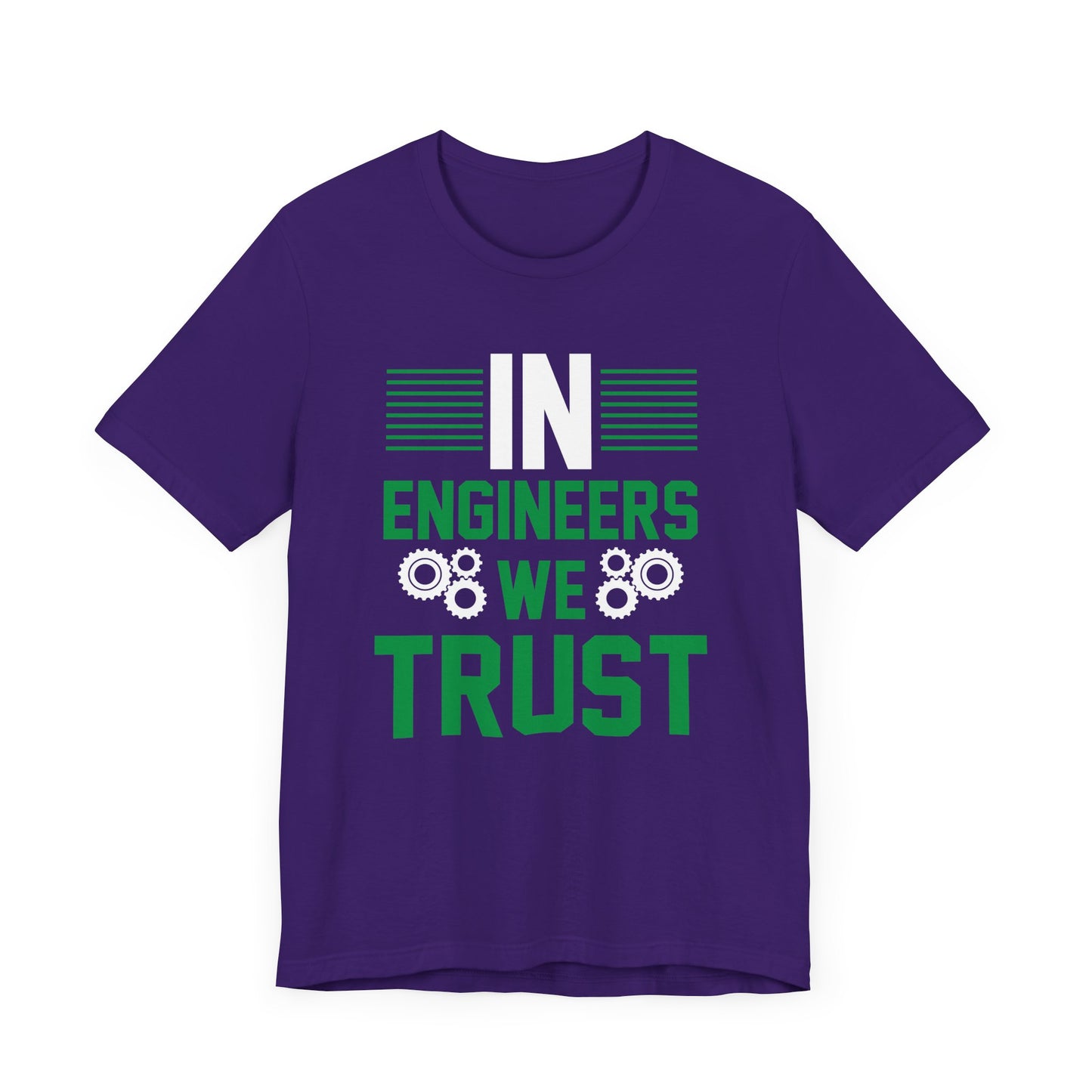 In Engineers We Trust - Unisex Jersey Short Sleeve Tee - 13671