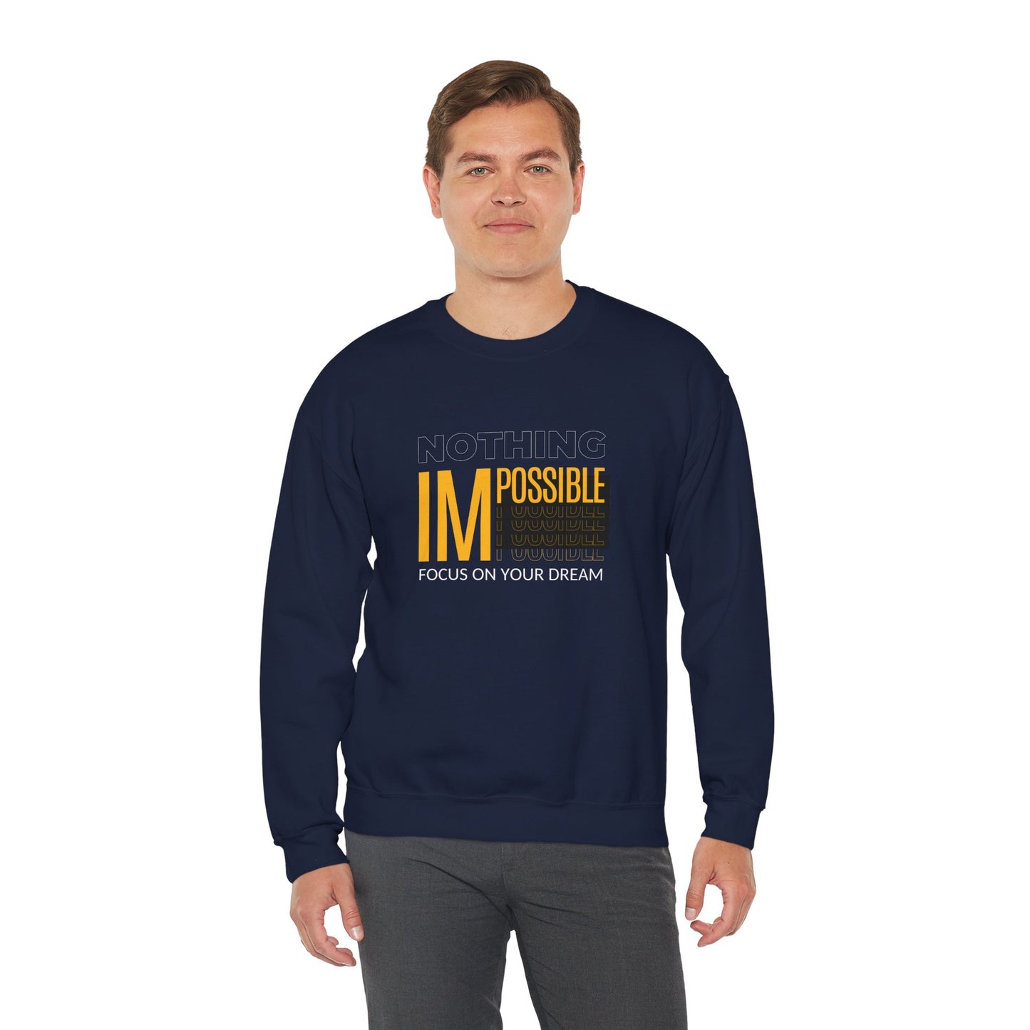 Nothing Impossible, Focus On Your Dream - Unisex Heavy Blend™ Crewneck Sweatshirt
