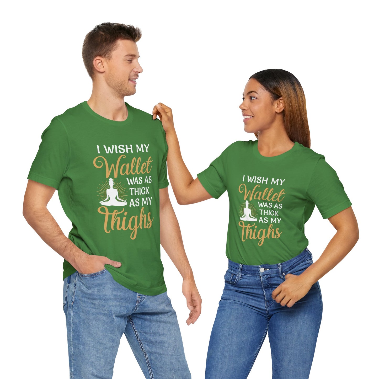 Yoga: I Wish My Wallet Was As Thick As My Thighs - Unisex Jersey Short Sleeve Tee