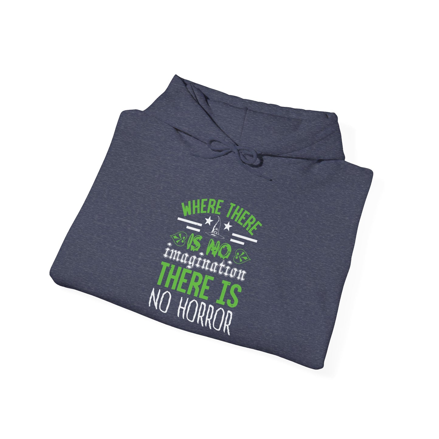 Where There Is No Imagination, There Is No Horror - Unisex Heavy Blend™ Hooded Sweatshirt - 13759