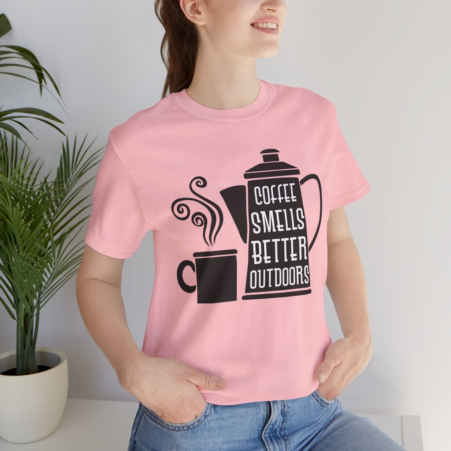 Coffee Smells Better Outdoors - Unisex Jersey Short Sleeve Tee