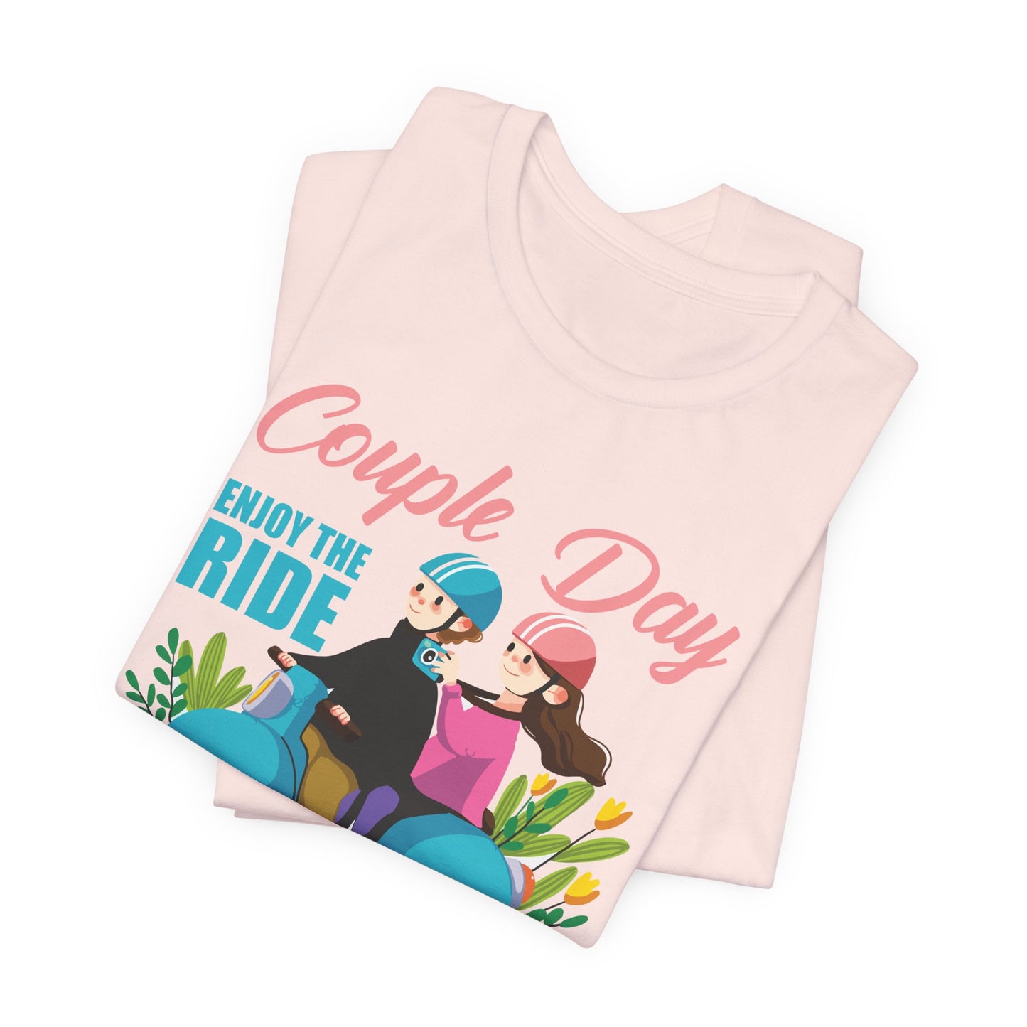 Couple Day, Enjoy The Ride With Beauty  - Unisex Jersey Short Sleeve Tee - 13593