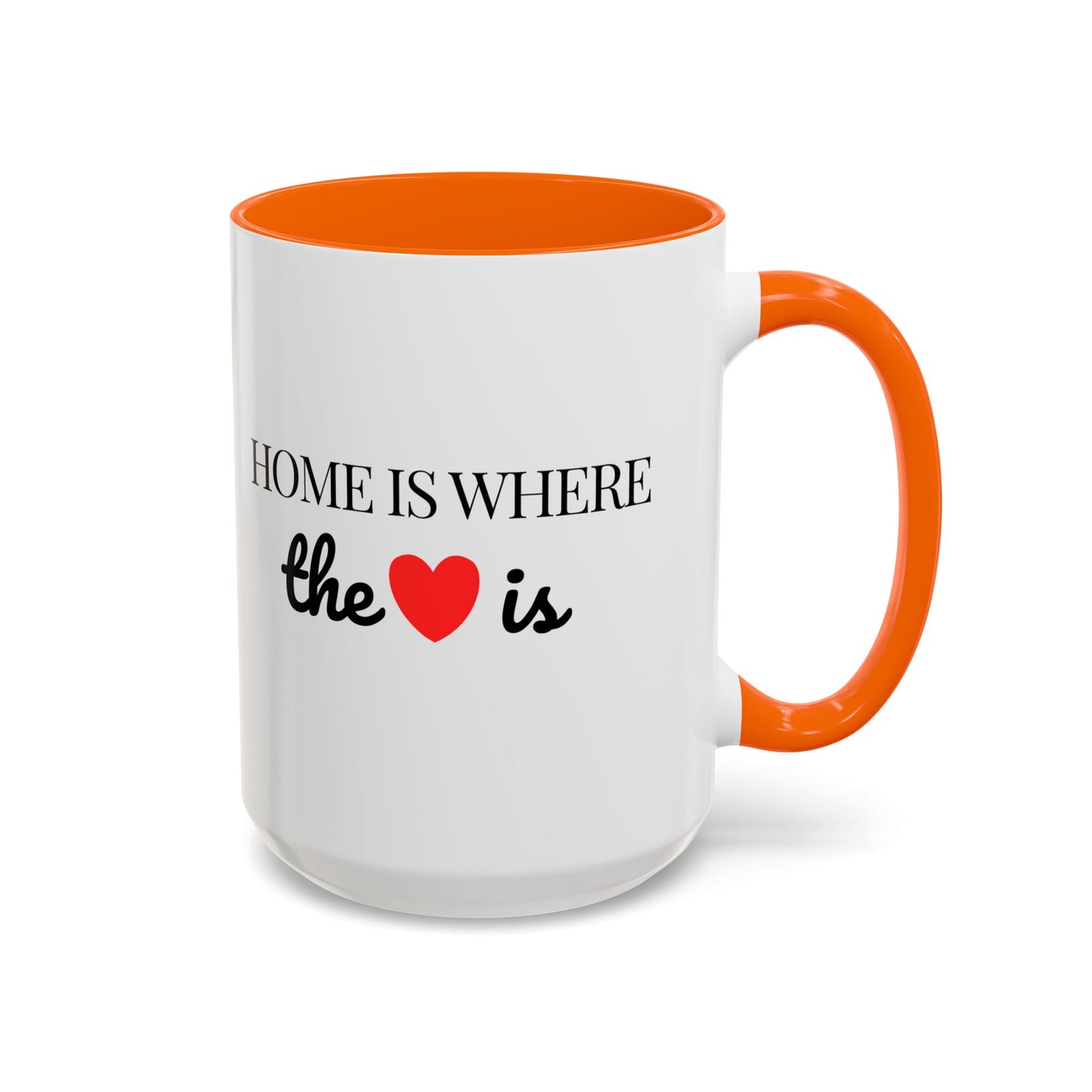 "Home is Where the Heart is" Coffee Mug —  Minimal Accent Ceramic Mug (11/15oz) - 14684