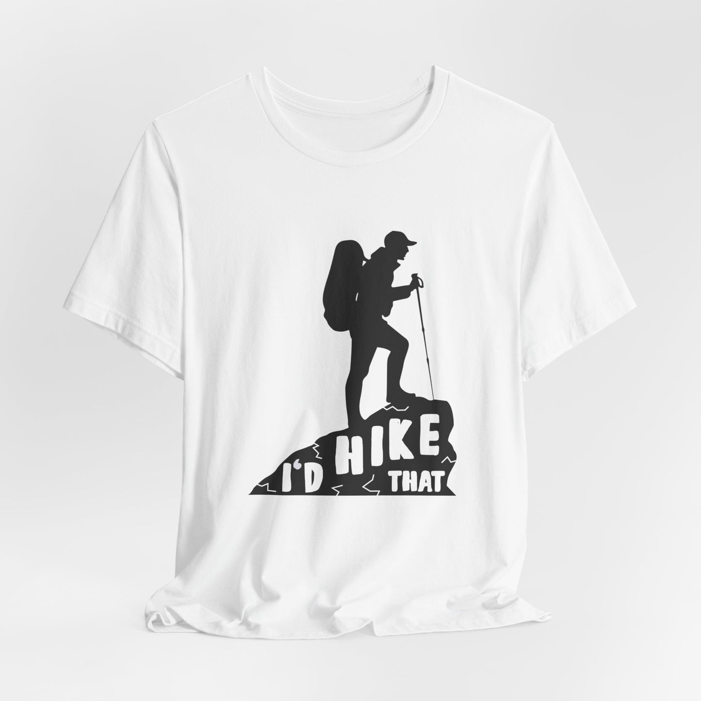 I'd Hike That - Unisex Jersey Short Sleeve Tee