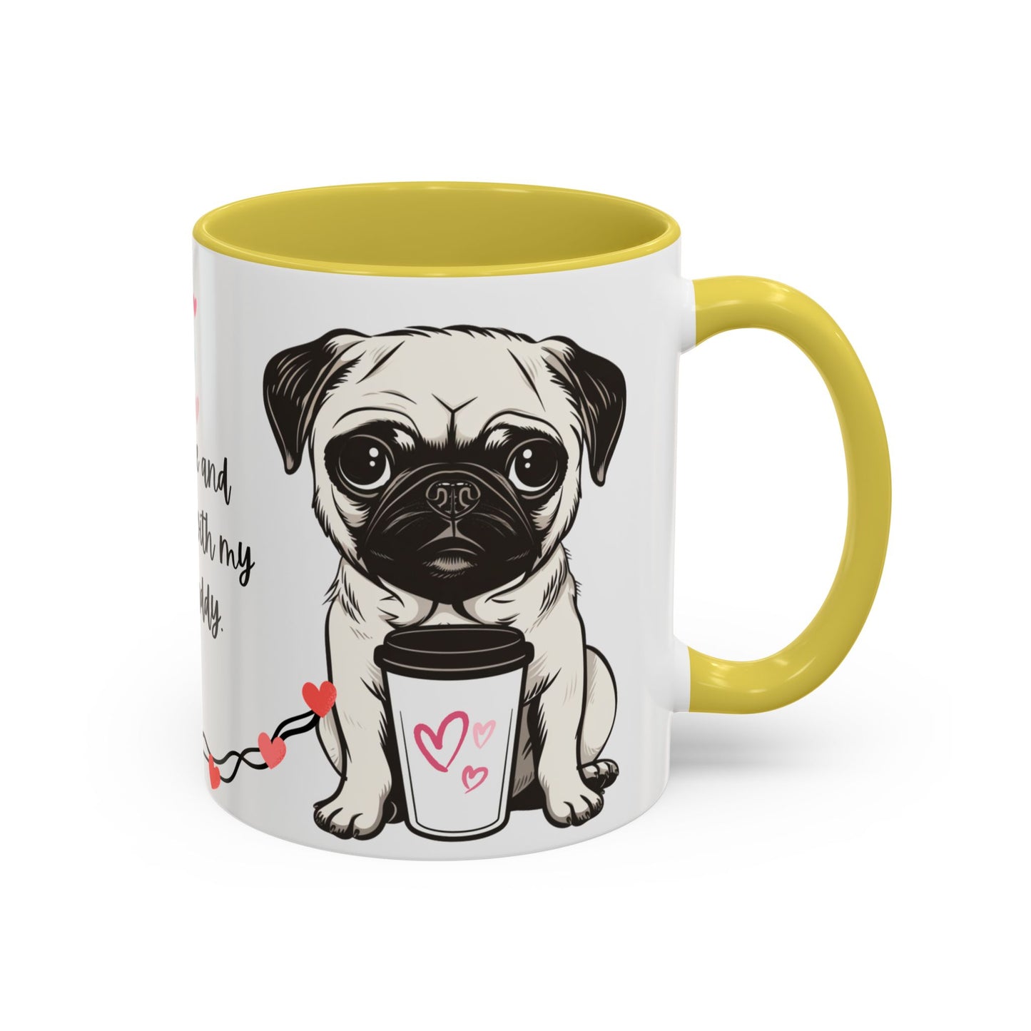 A Pug in Hand, Coffee in the Other—Perfect Morning - Colorful Mugs, 11oz - 10630