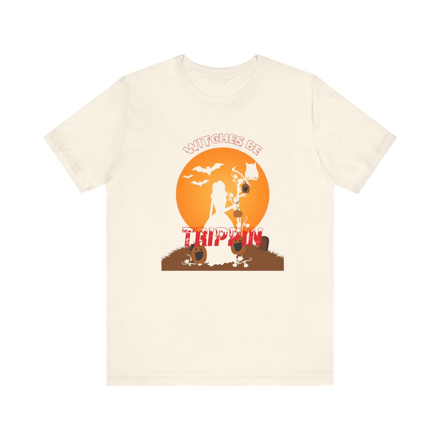 Witches Be Trippin - Unisex Jersey Short Sleeve Tee - 12361