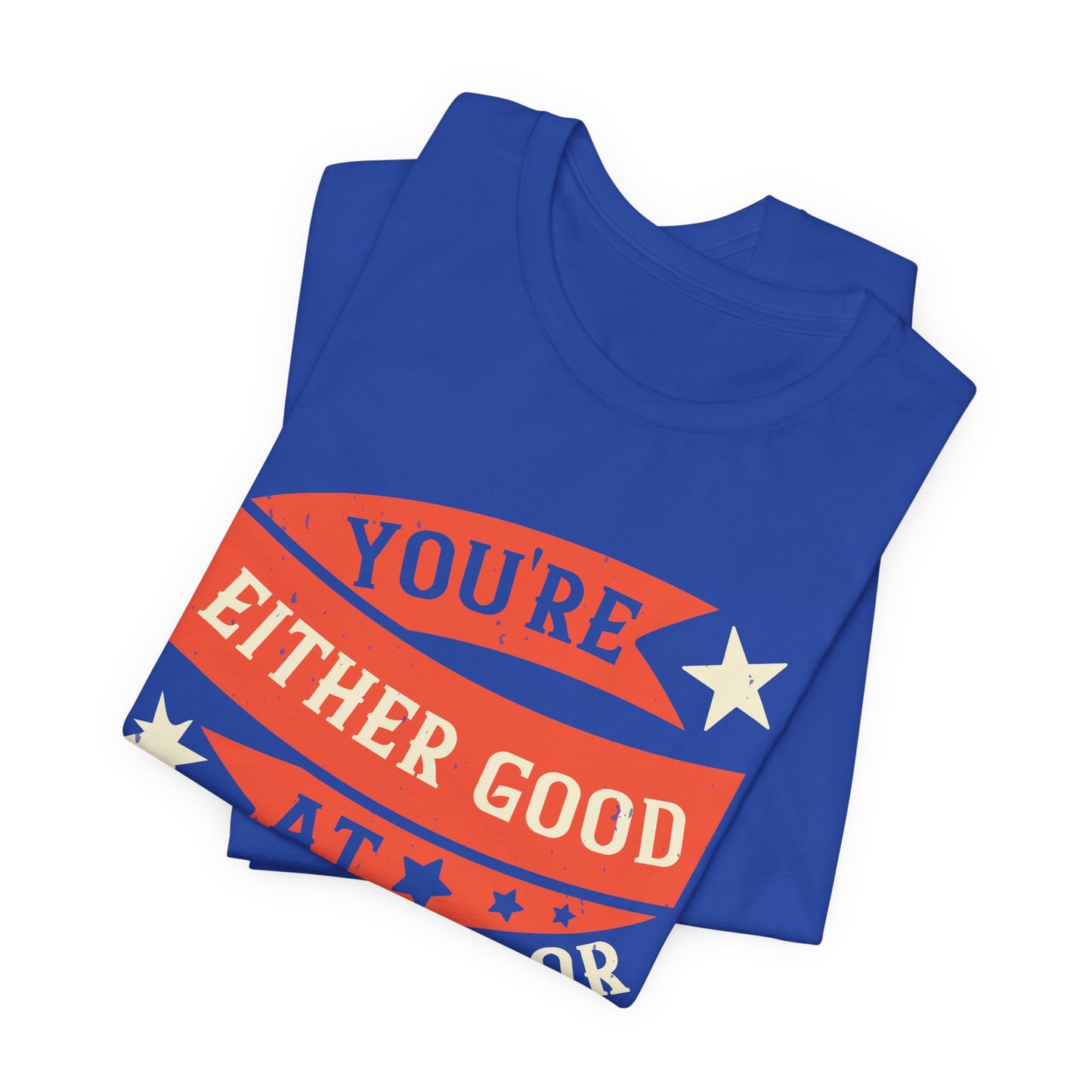 You're Either Good at Boxing, or You're Not - Unisex Jersey Short Sleeve Tee