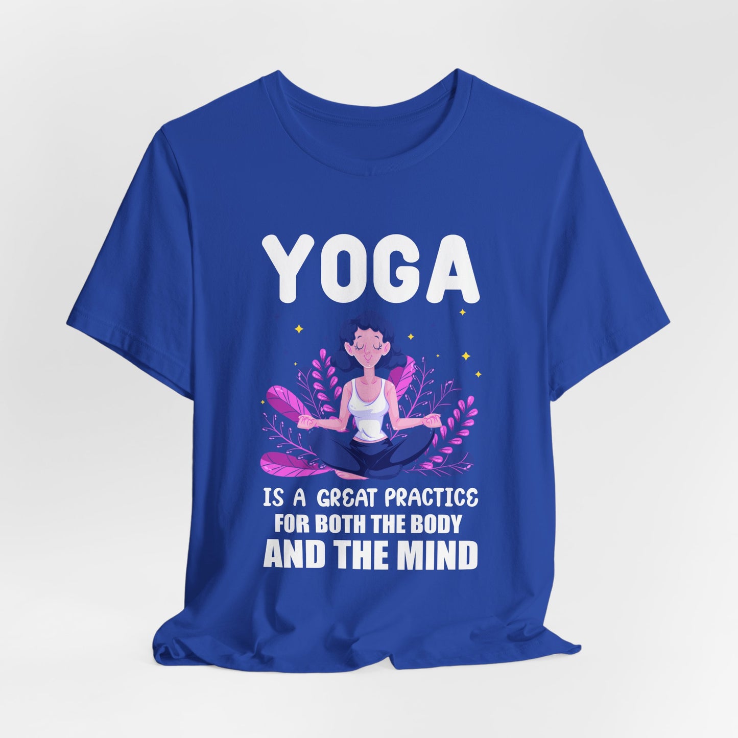 Yoga Is A Great Practice For Both The Body & The Mind - Unisex Jersey Short Sleeve Tee - 12155