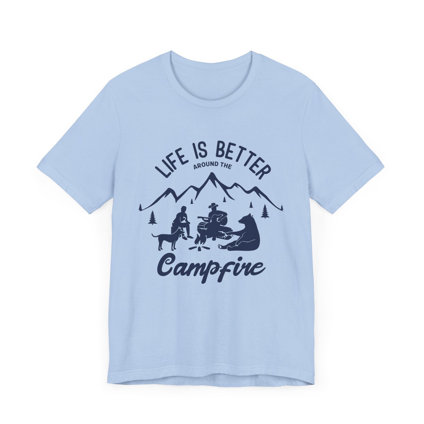 Life Is Better Around The Campfire - Unisex Jersey Short Sleeve Tee