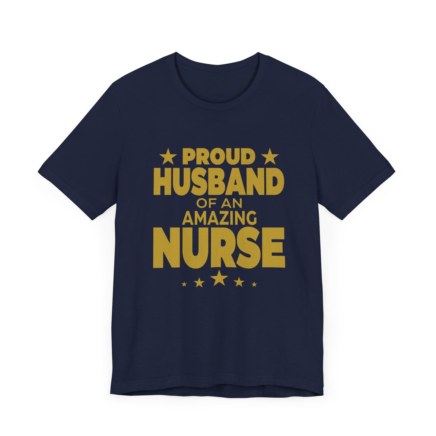Proud Husband Of An Amazing Nurse - Unisex Jersey Short Sleeve Tee - 13358