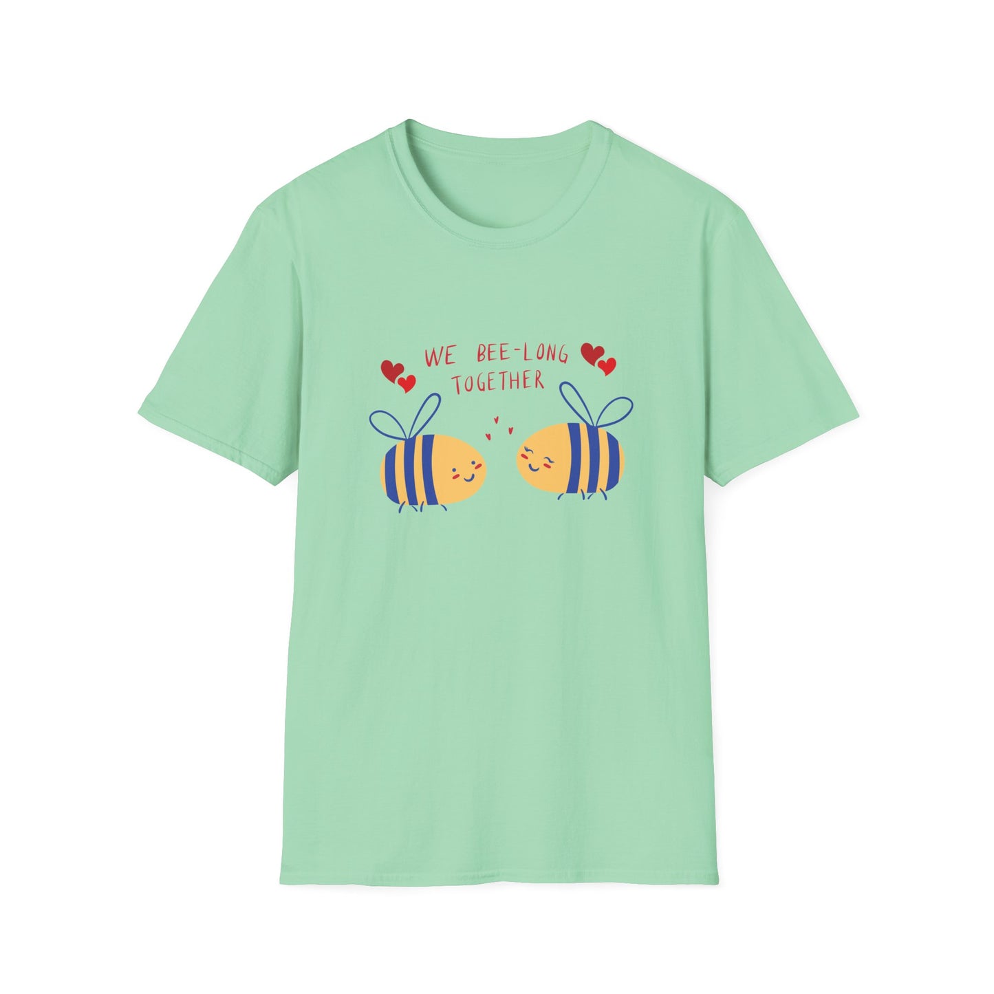 Bees, We Bee-long Together - Unisex Softstyle T-Shirt - 11361