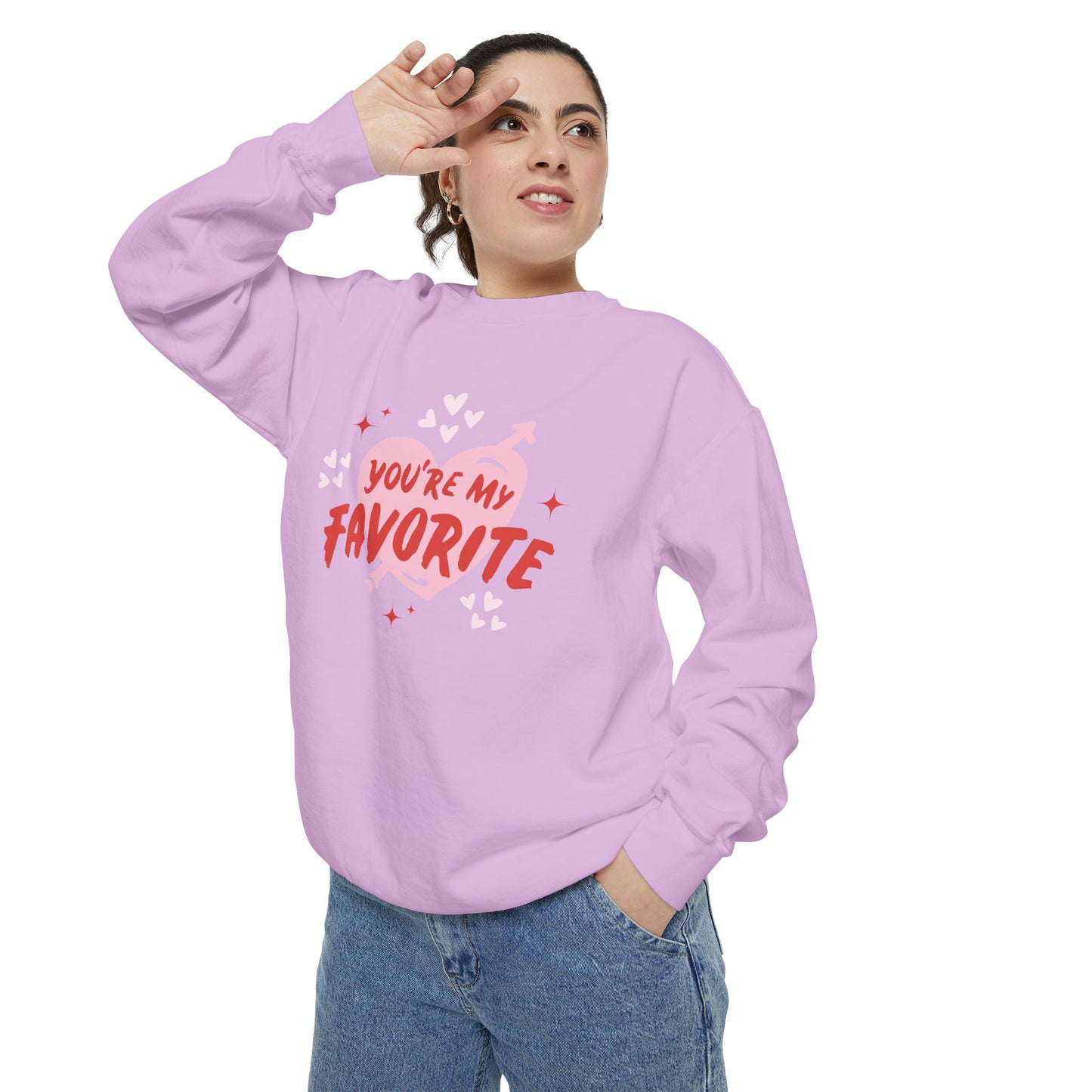 You're My Favorite - Unisex Garment-Dyed Sweatshirt - 11552