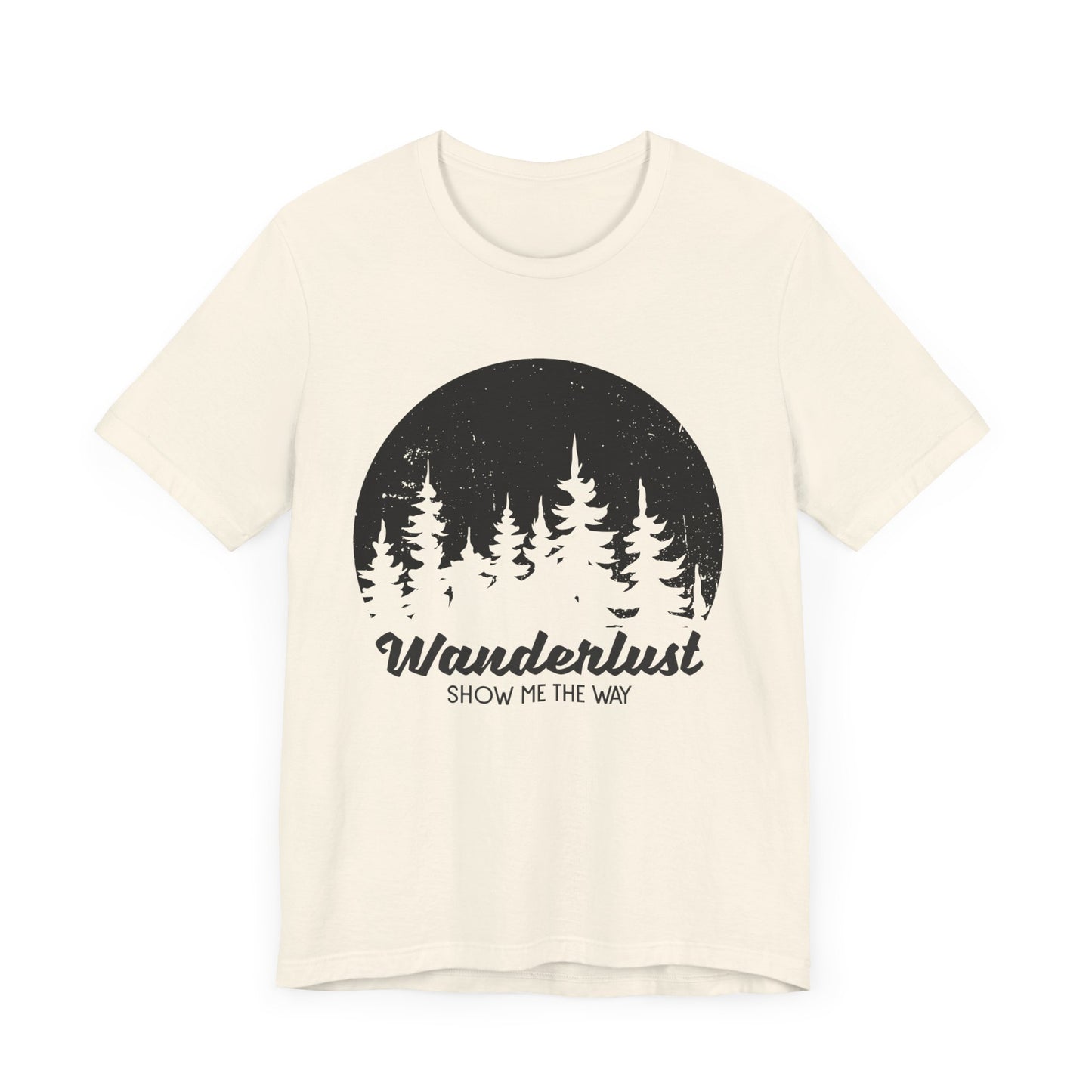 Camping: Wanderlust Show Me The Way - Unisex Jersey Short Sleeve Tee