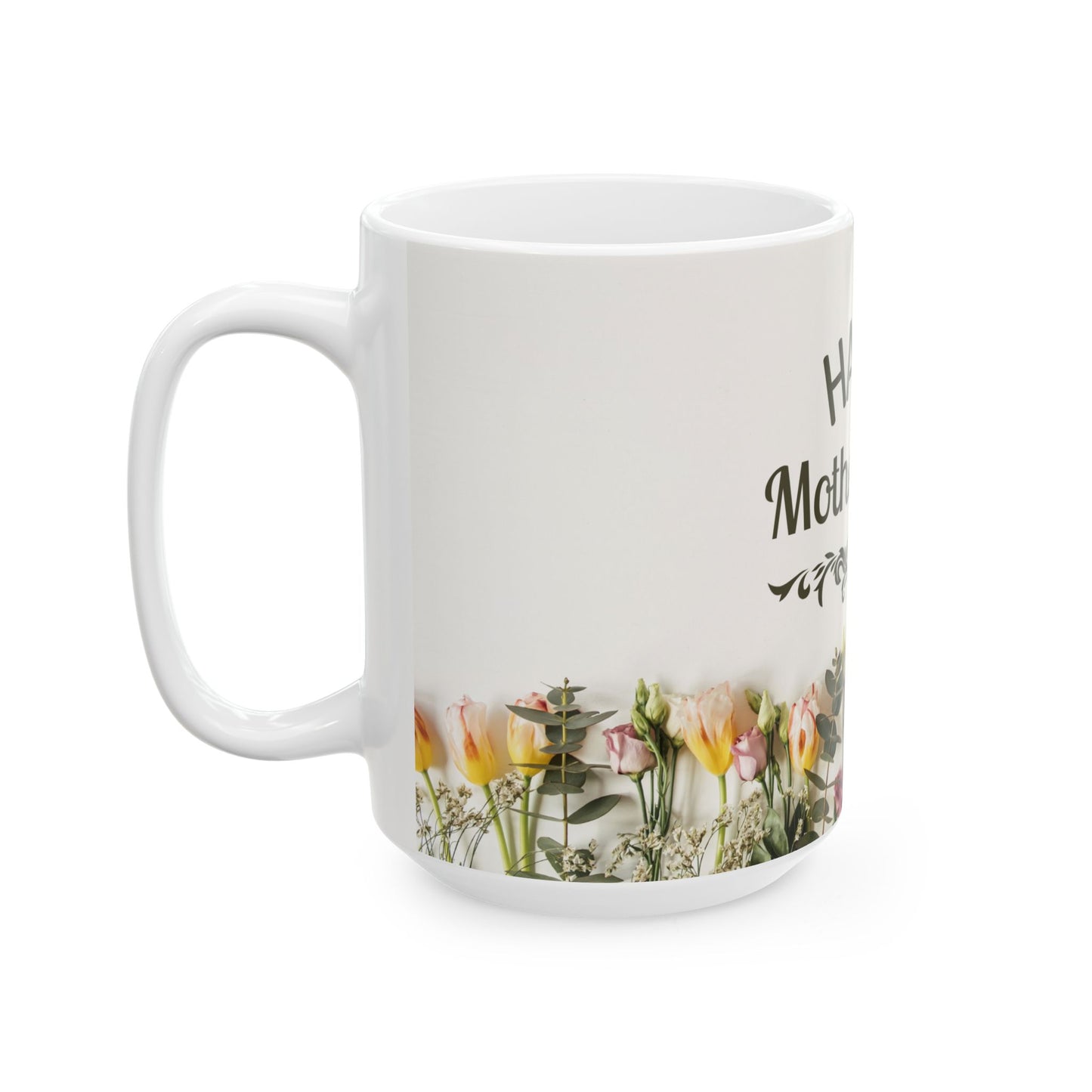 Happy Mother's Day Floral Ceramic Mug (11oz, 15oz) - 11917