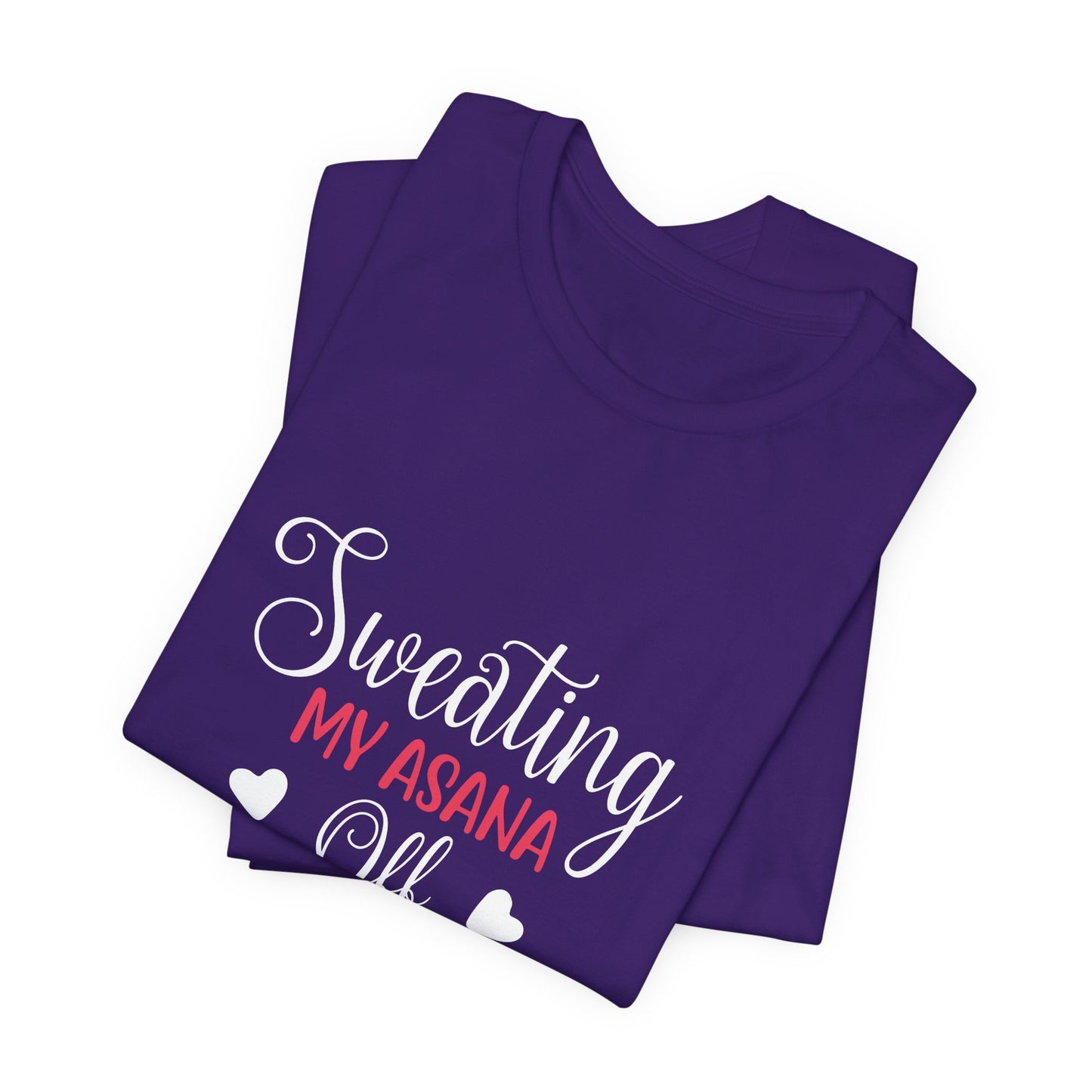 Yoga: Sweating My Asana Off - Unisex Jersey Short Sleeve Tee