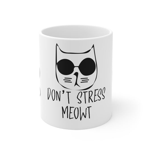 Don't Stress Meowt - Mug 11oz