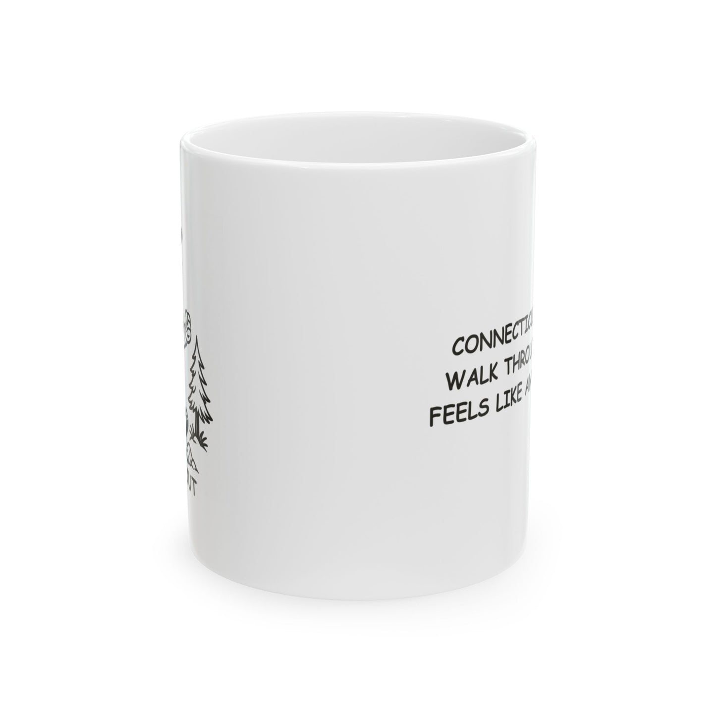 "Connecticut: Where a walk through the park feels like an expedition." Ceramic Mug - 13881