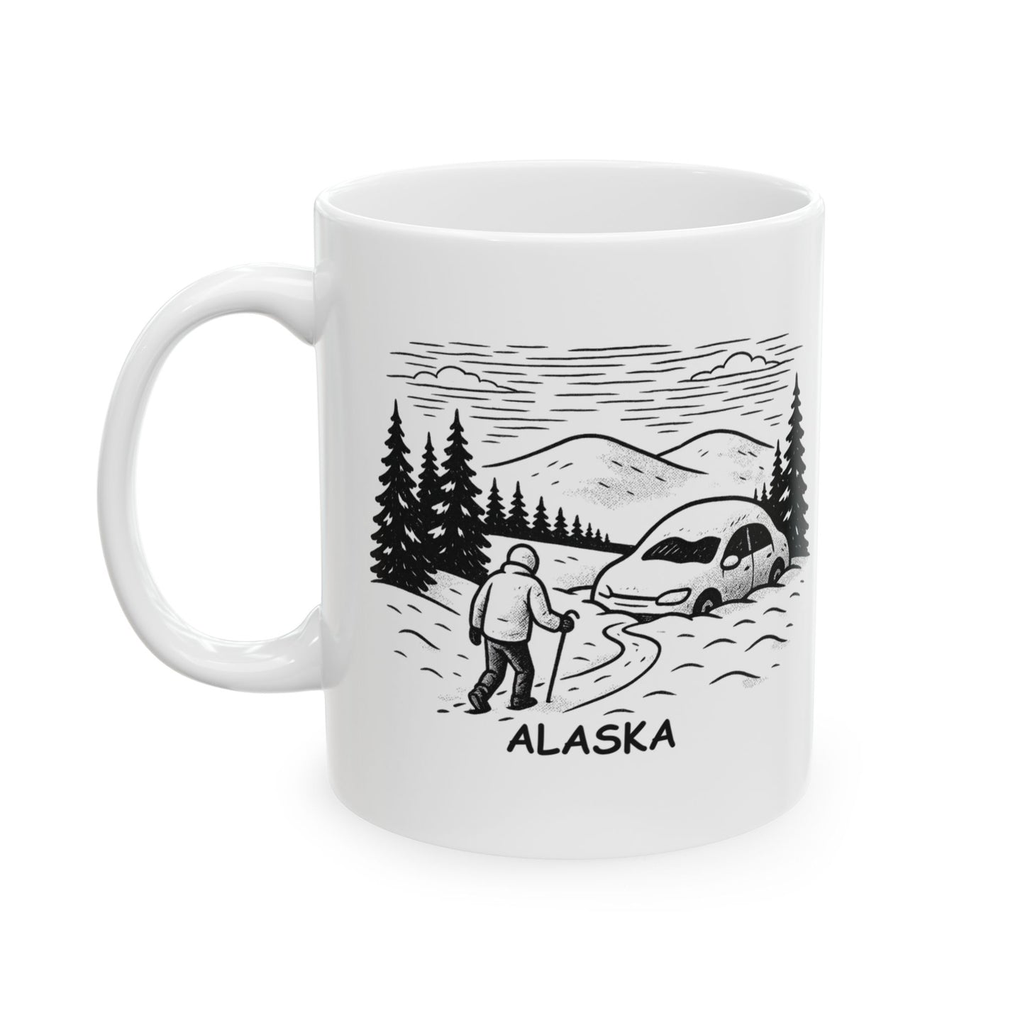 "Alaska: The only place where ‘going for a walk’ could mean ‘hunting for your car in the snow.’" Ceramic Mug - 13052
