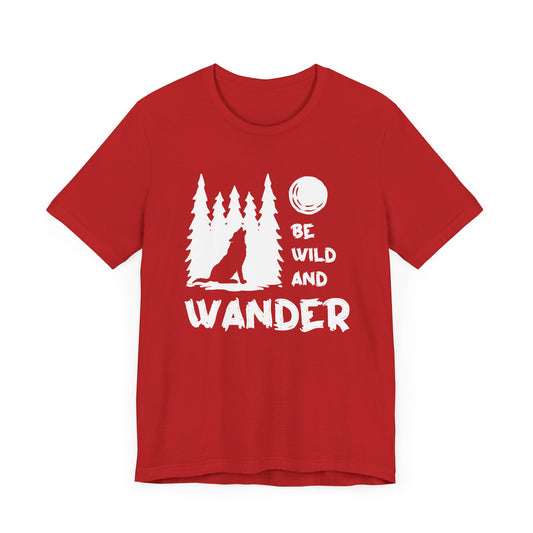 Camping: Be Wild & Wander - Unisex Jersey Short Sleeve Tee - 12632