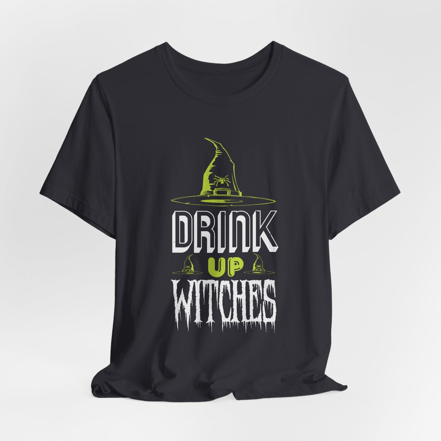 Drink Up Witches - Unisex Jersey Short Sleeve Tee - 12390