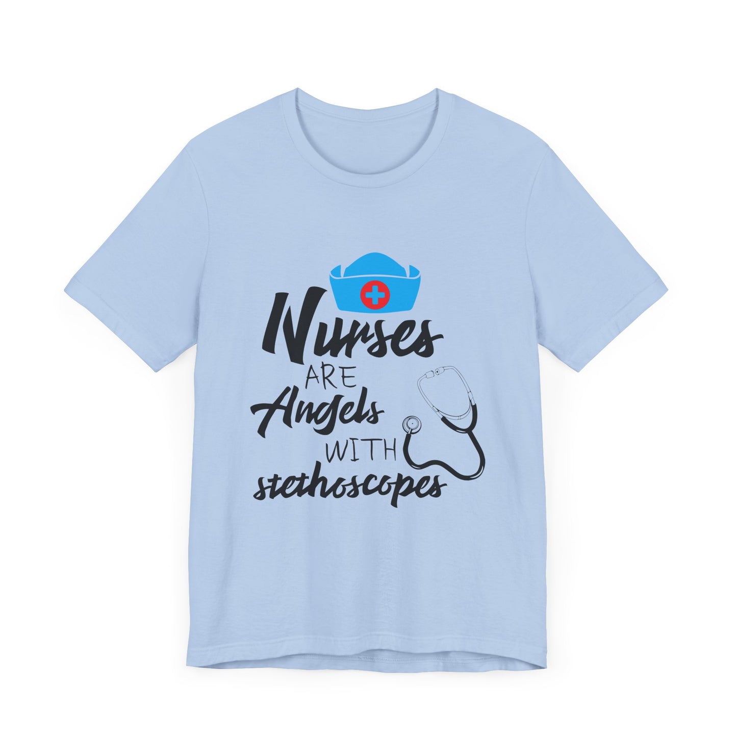 Nurses Are Angels With Stethoscopes - Unisex Jersey Short Sleeve Tee - 13354