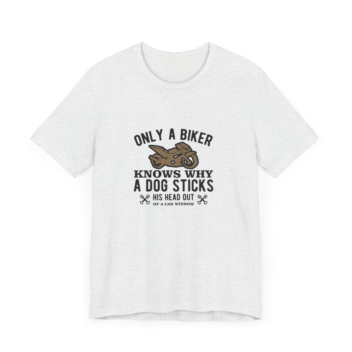 Only A Biker Knows Why - Unisex Jersey Short Sleeve Tee