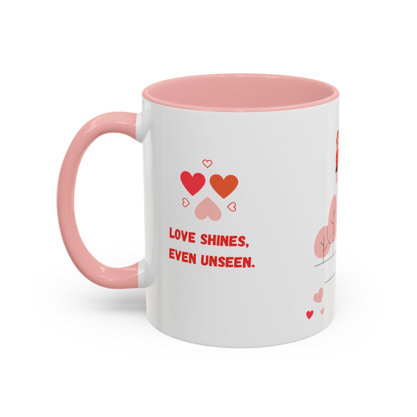 Love Shines, Even Unseen - Accent Coffee Mug (11, 15oz) - 11561