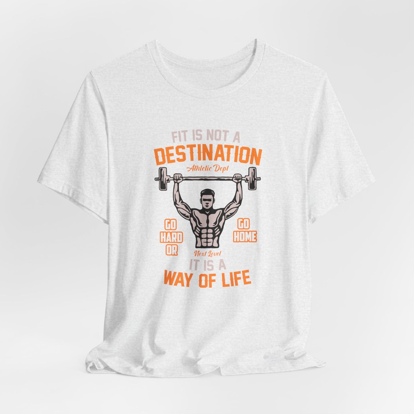 Gym: Fit Is Not  A Destination, It's A Way Of Life  - Unisex Jersey Short Sleeve Tee