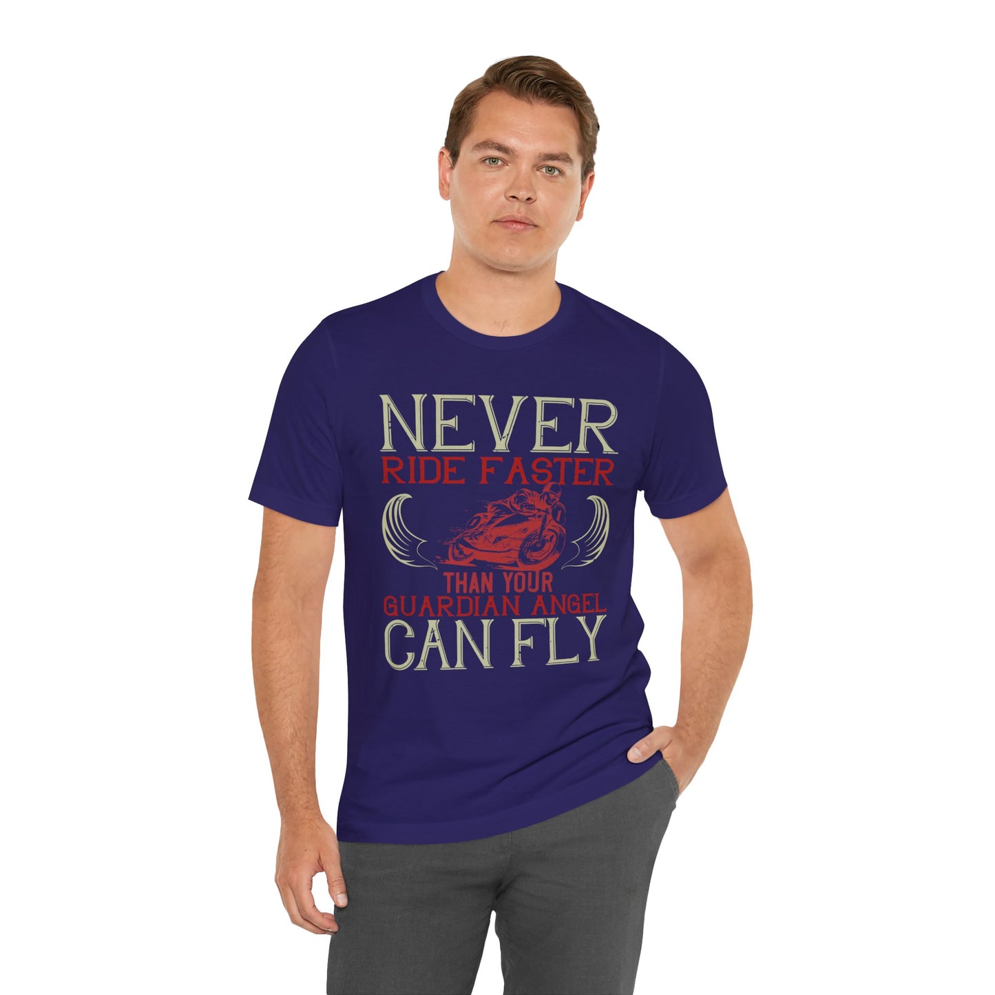 Never Ride Faster Than Your Guardian Angel Can Fly - Unisex Jersey Short Sleeve Tee - 13898
