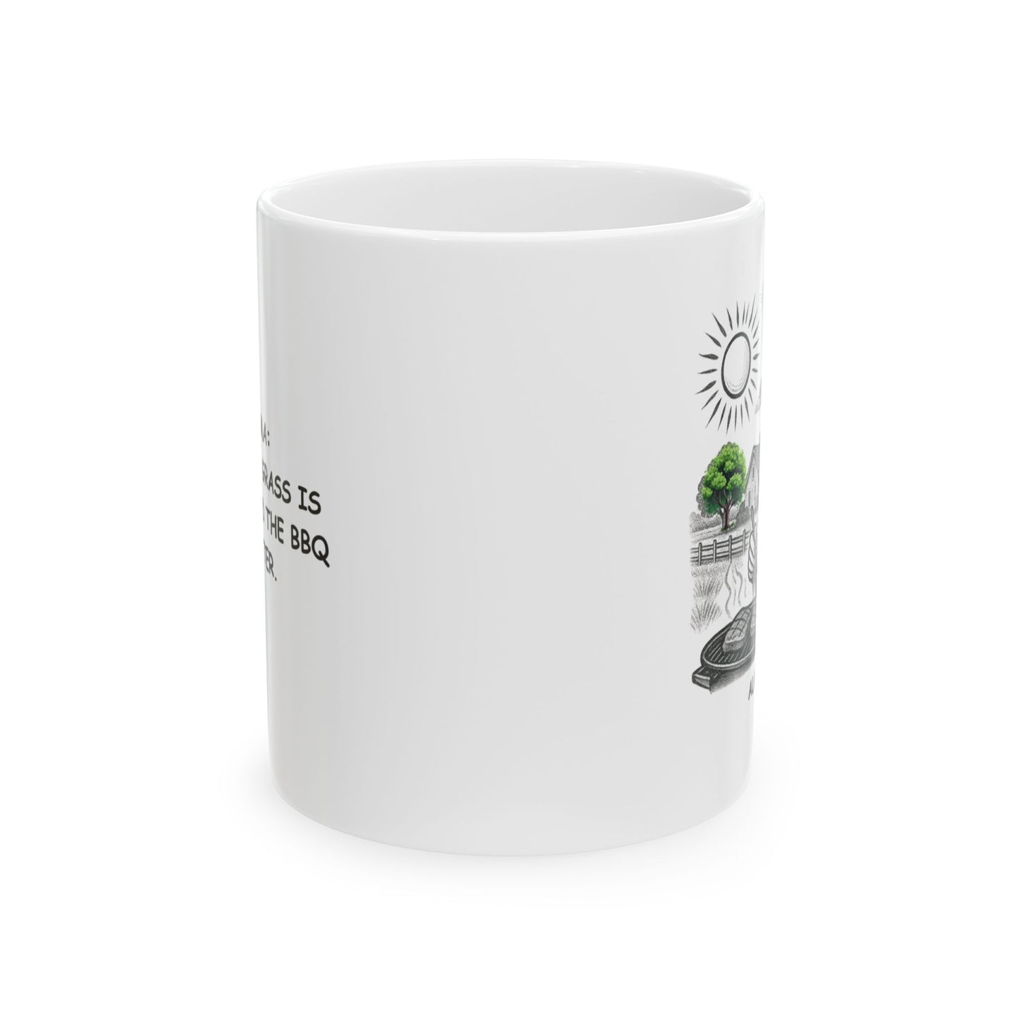 "Alabama: Where the grass is greener and the BBQ is better." Ceramic Mug | 12795