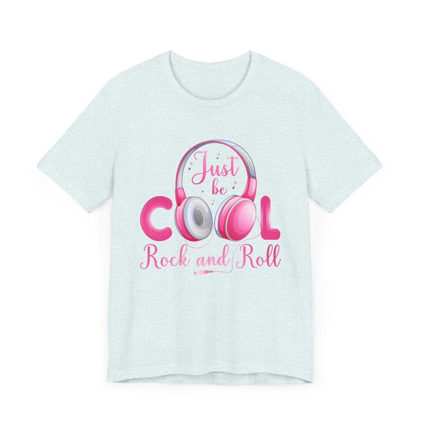 Music: Just Be Cool, Rock & Roll - Unisex Jersey Short Sleeve Tee