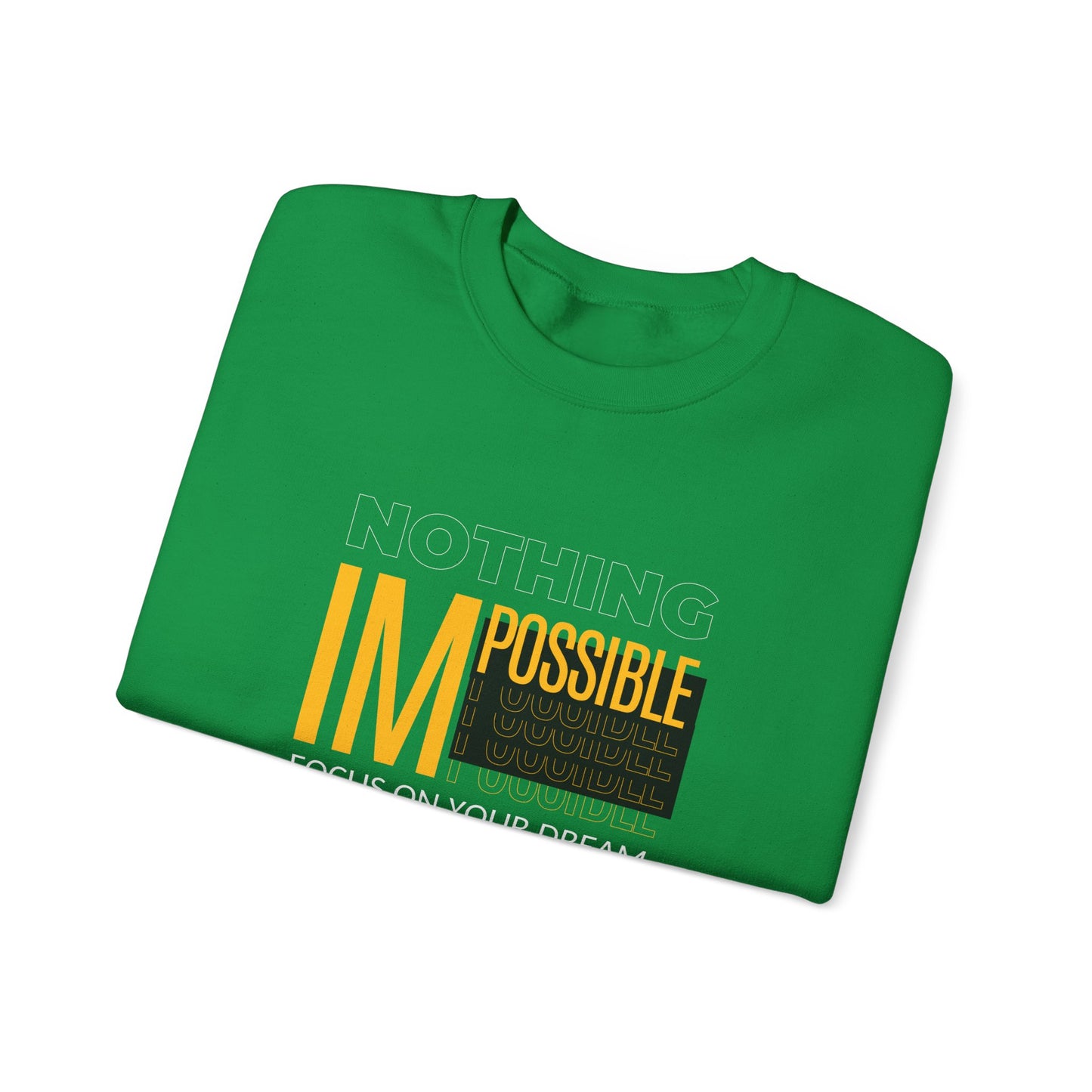 Nothing Impossible, Focus On Your Dream - Unisex Heavy Blend™ Crewneck Sweatshirt