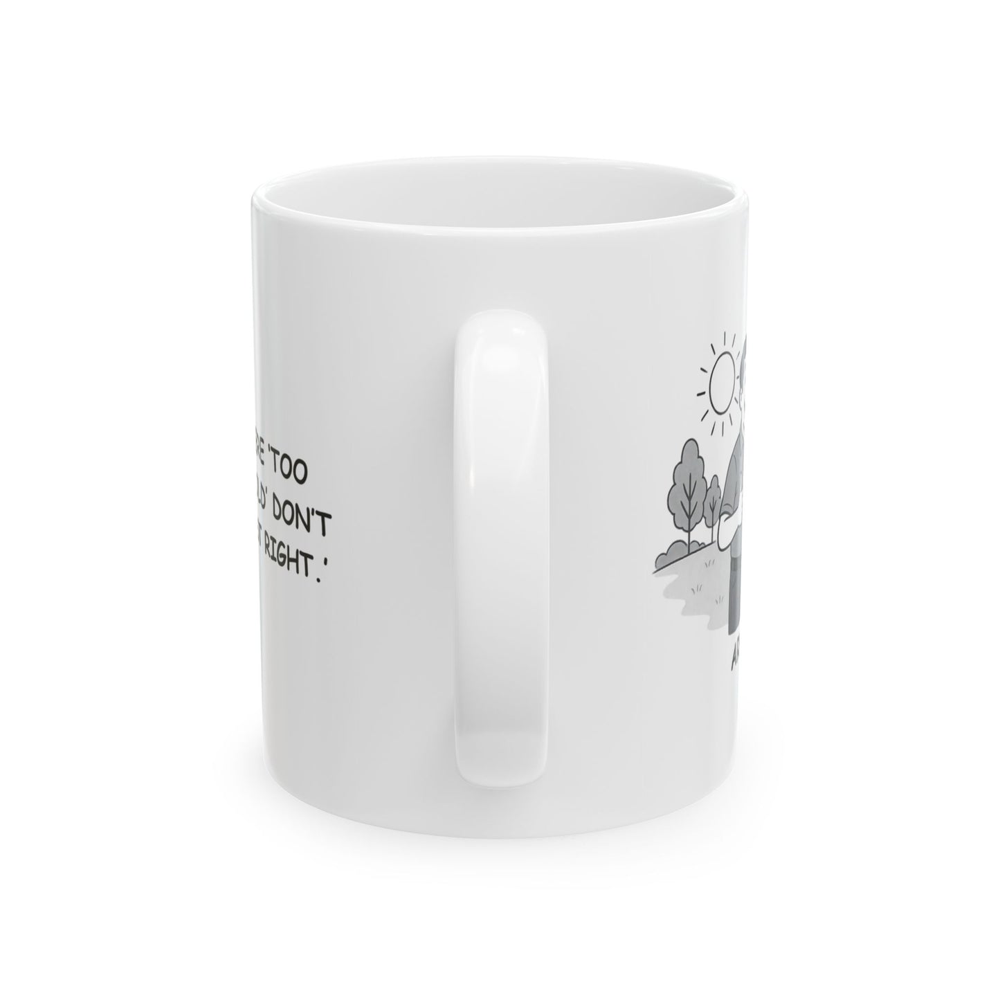 "Arkansas: Where ‘too hot’ and ‘too cold’ don’t exist—only ‘just right.’" Ceramic Mug - 13280