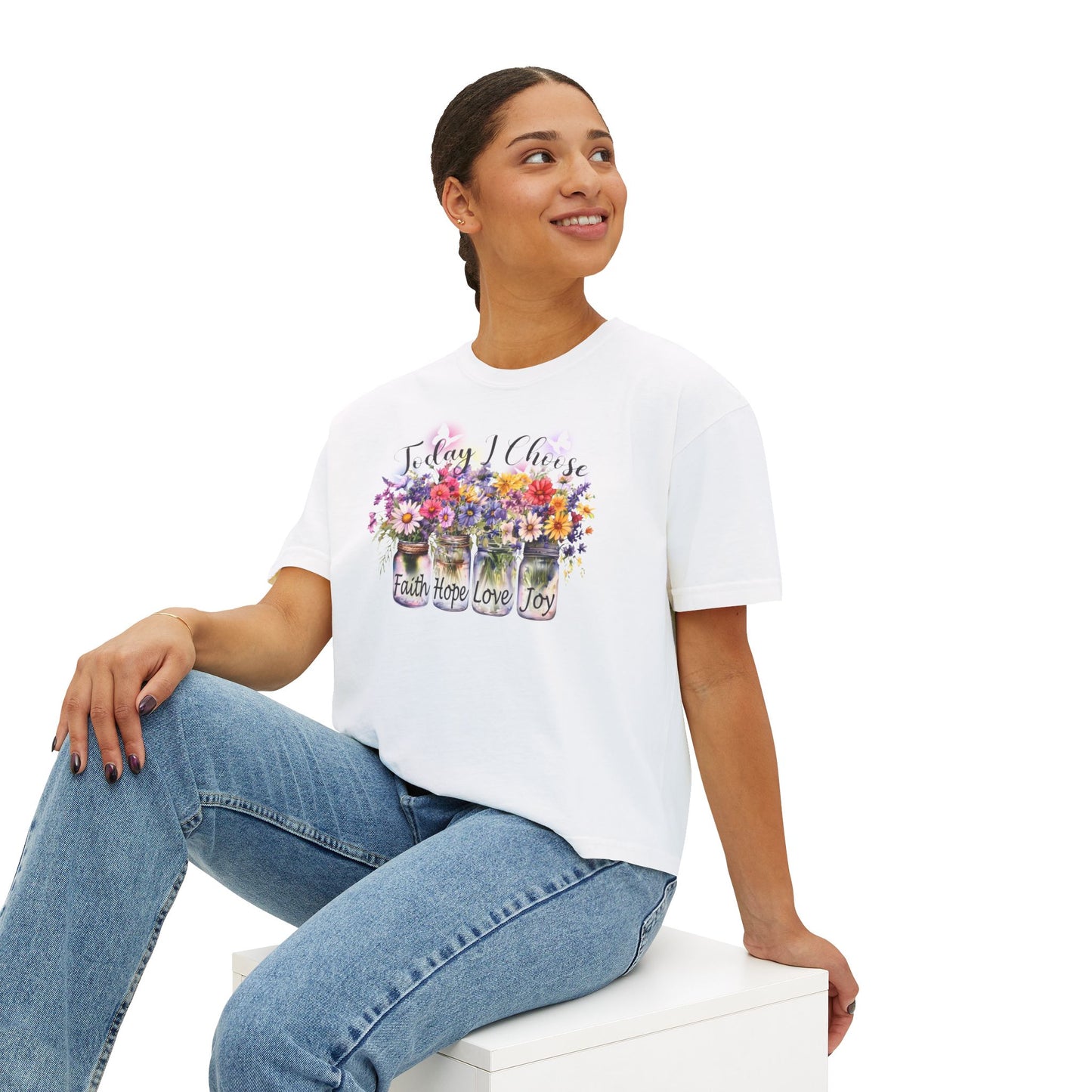 Today I Choose Faith Hope Love Joy Boxy T-Shirt — Floral Mason Jars Tee - 14938