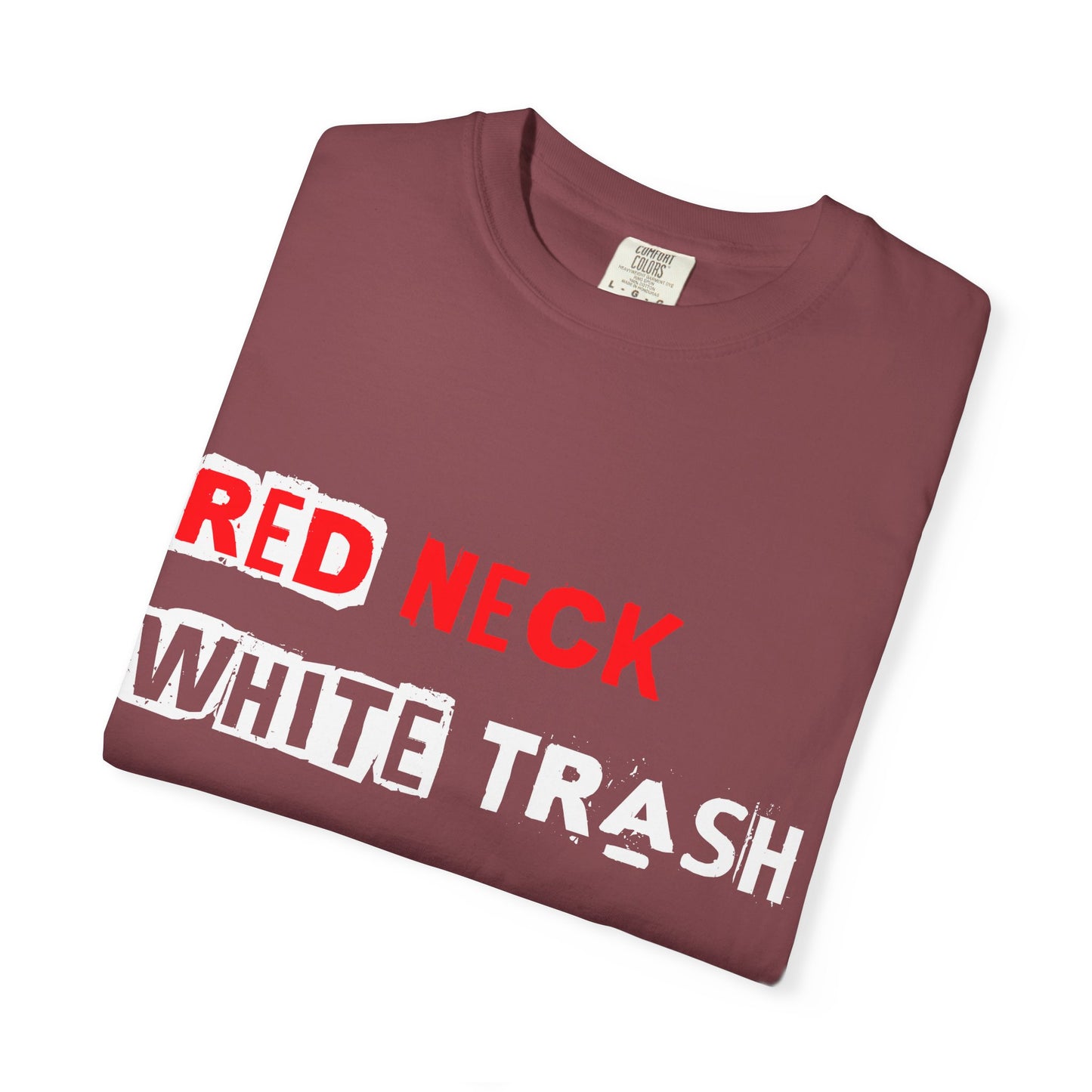 Redneck White Trash Blue Collar T-Shirt, Funny Graphic Tee, Casual Wear, Gift for Friends, Humor Apparel - 13517