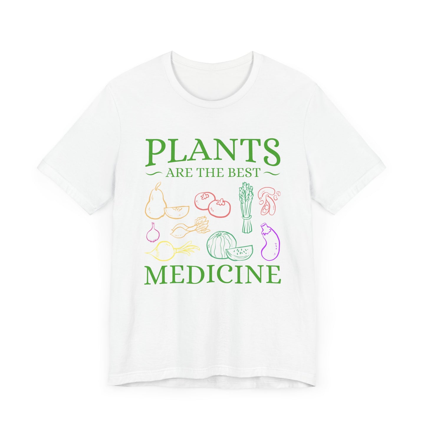 Vegan: Plants Are The Best Medicine - Unisex Jersey Short Sleeve Tee