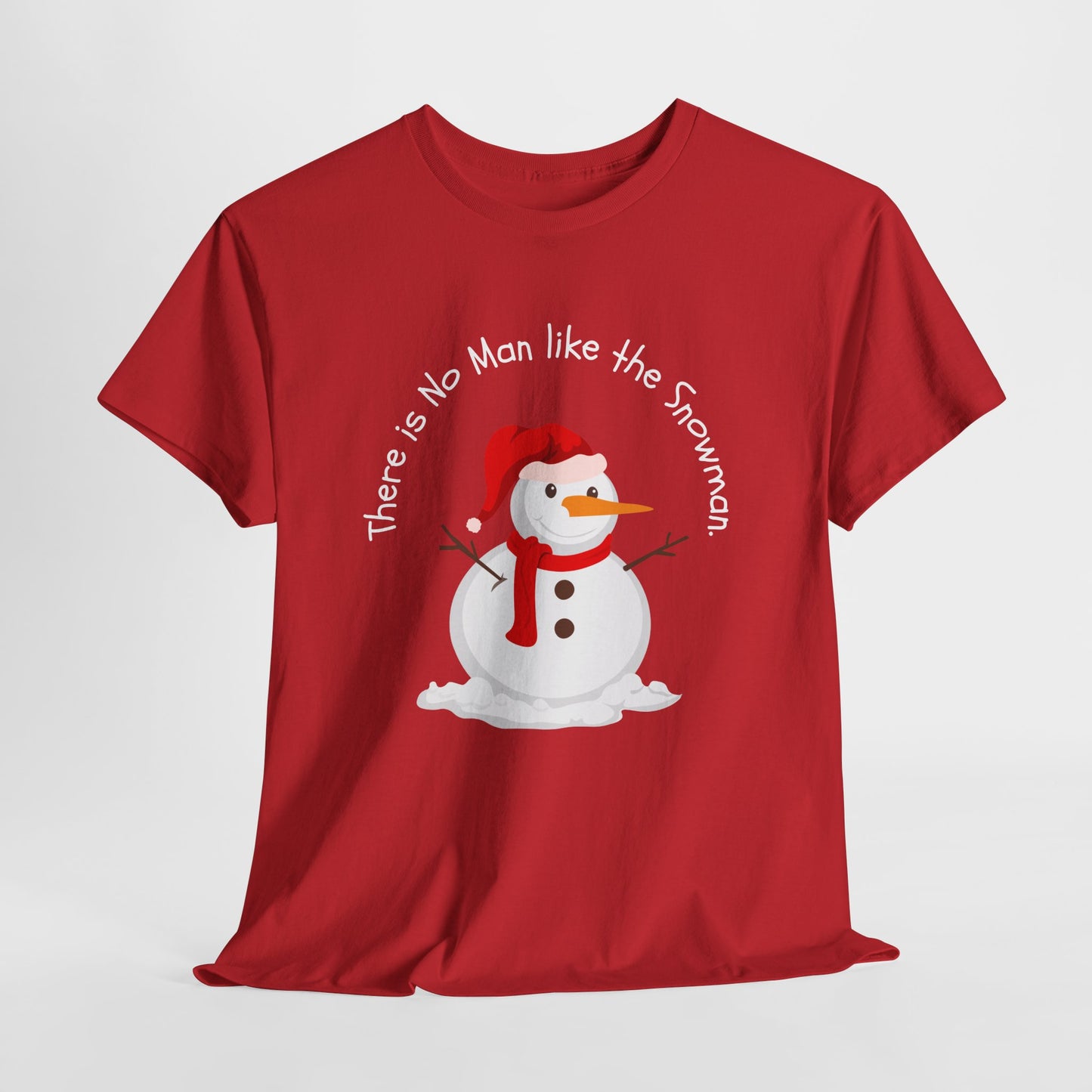 There is No Man Like the Snowman - Unisex Heavy Cotton Tee