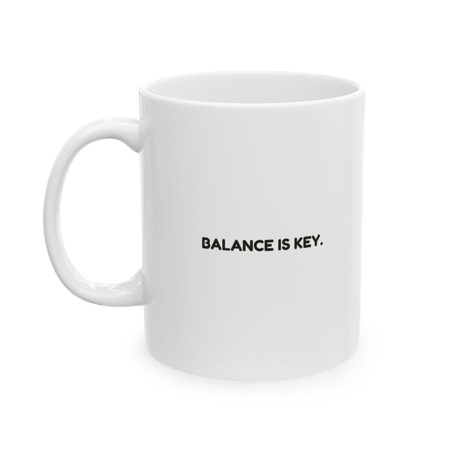 “Kinda flash, kinda trash.”  (Balance is key.) Ceramic Mug - 13944